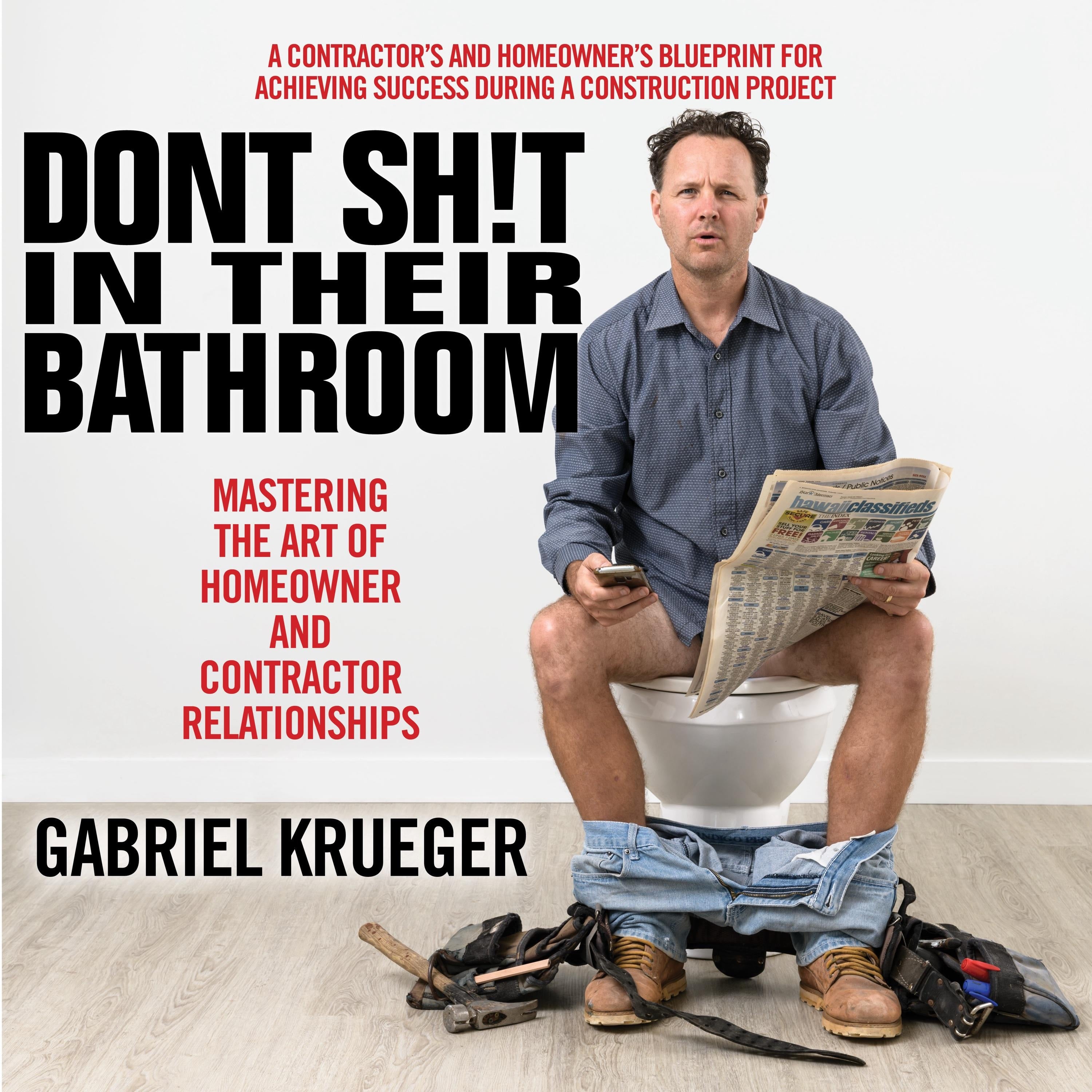 Don't Sh!t in Their Bathroom