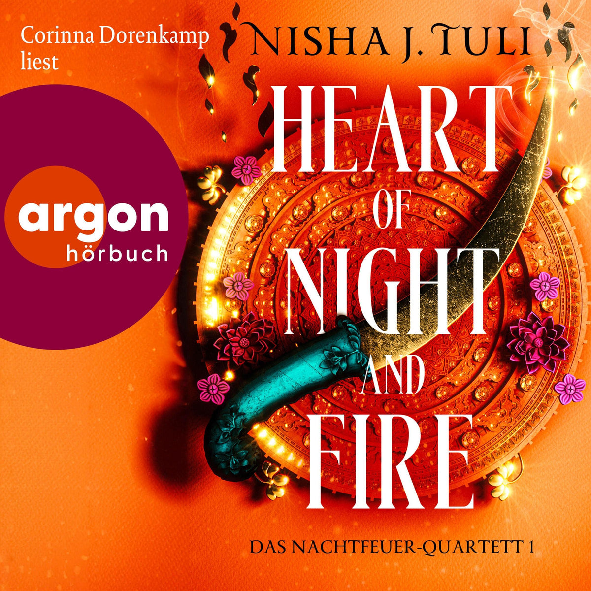Heart of Night and Fire - Das Nachtfeuer-Quartett - Das Nachtfeuer-Quartett 1, Band 1 (Ungekürzte Lesung)