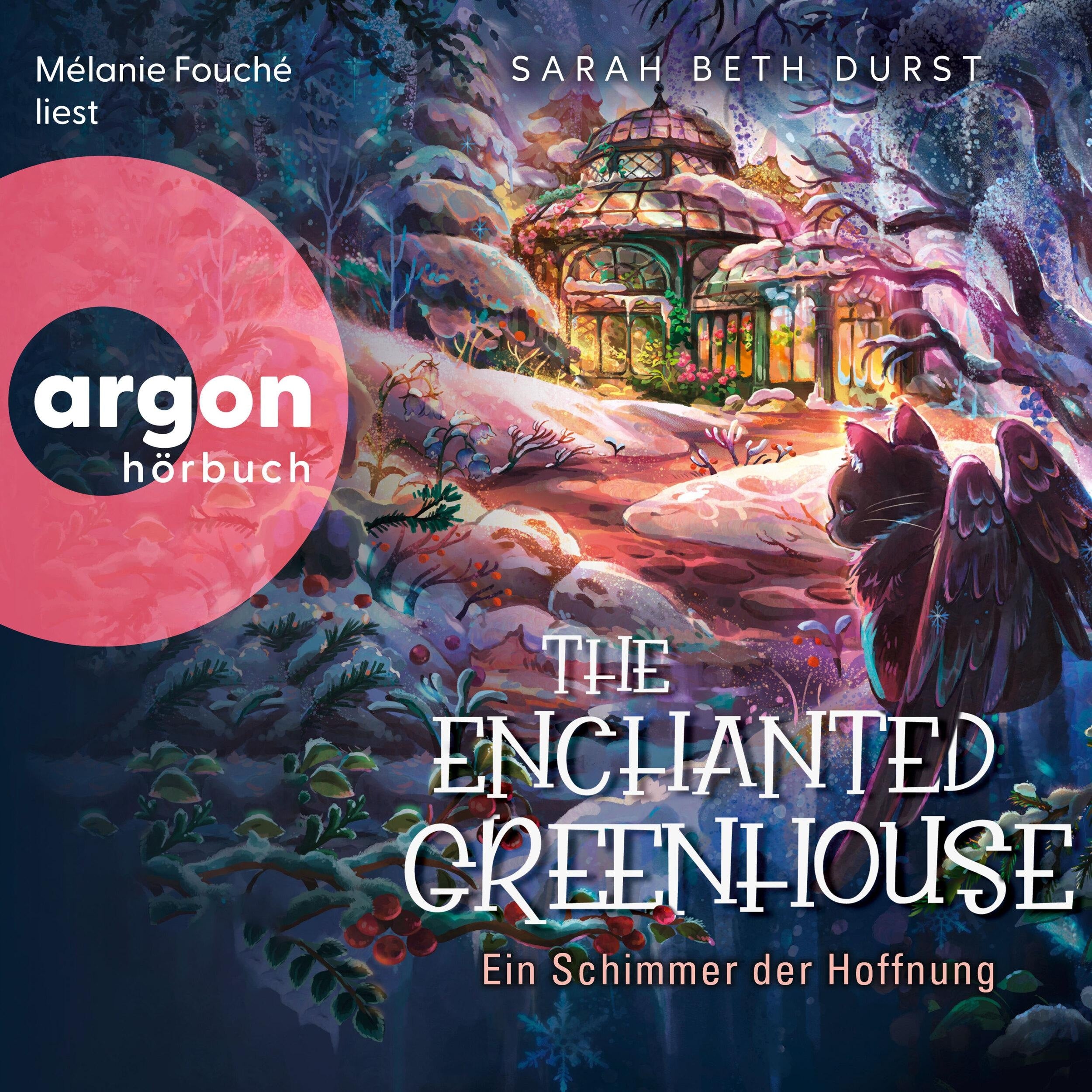 The Enchanted Greenhouse - Ein Schimmer der Hoffnung (Ungekürzte Lesung)