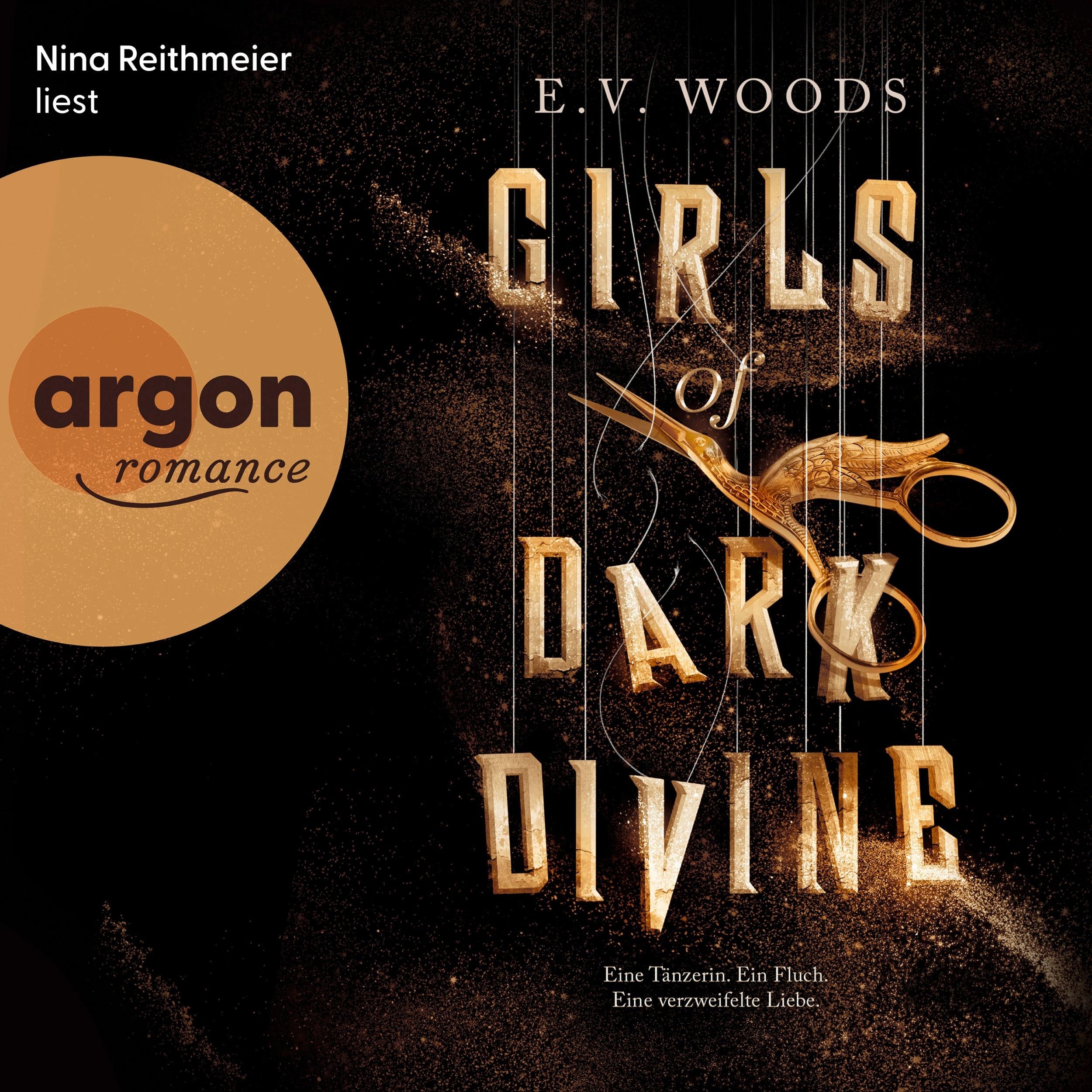Girls of Dark Divine - Eine Tänzerin. Ein Fluch. Eine verzweifelte Liebe. (Ungekürzte Lesung)