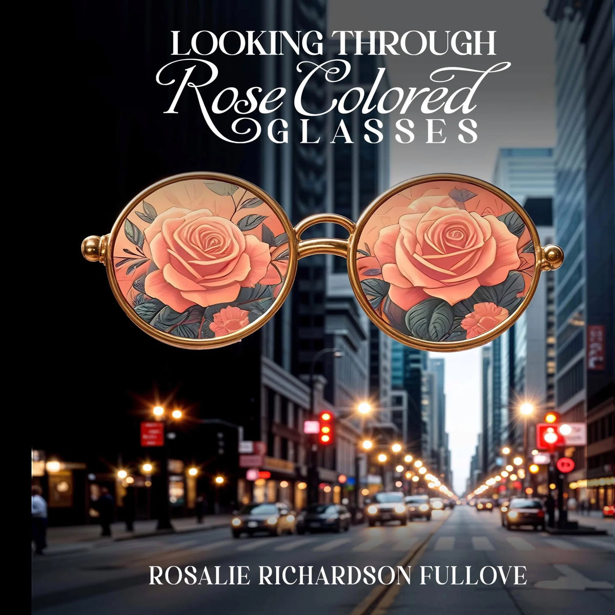 Looking Through Rose Colored Glasses
