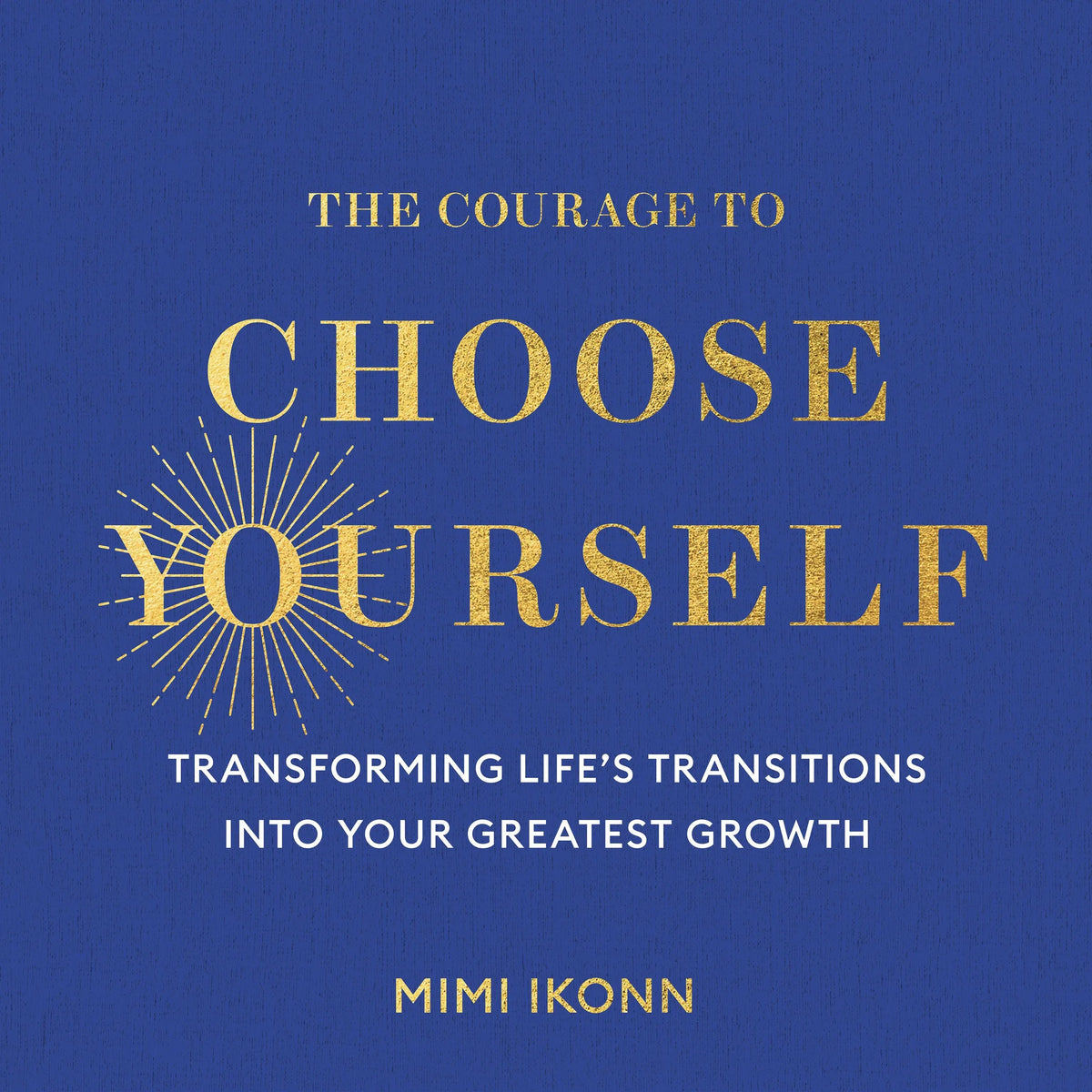 The Courage to Choose Yourself