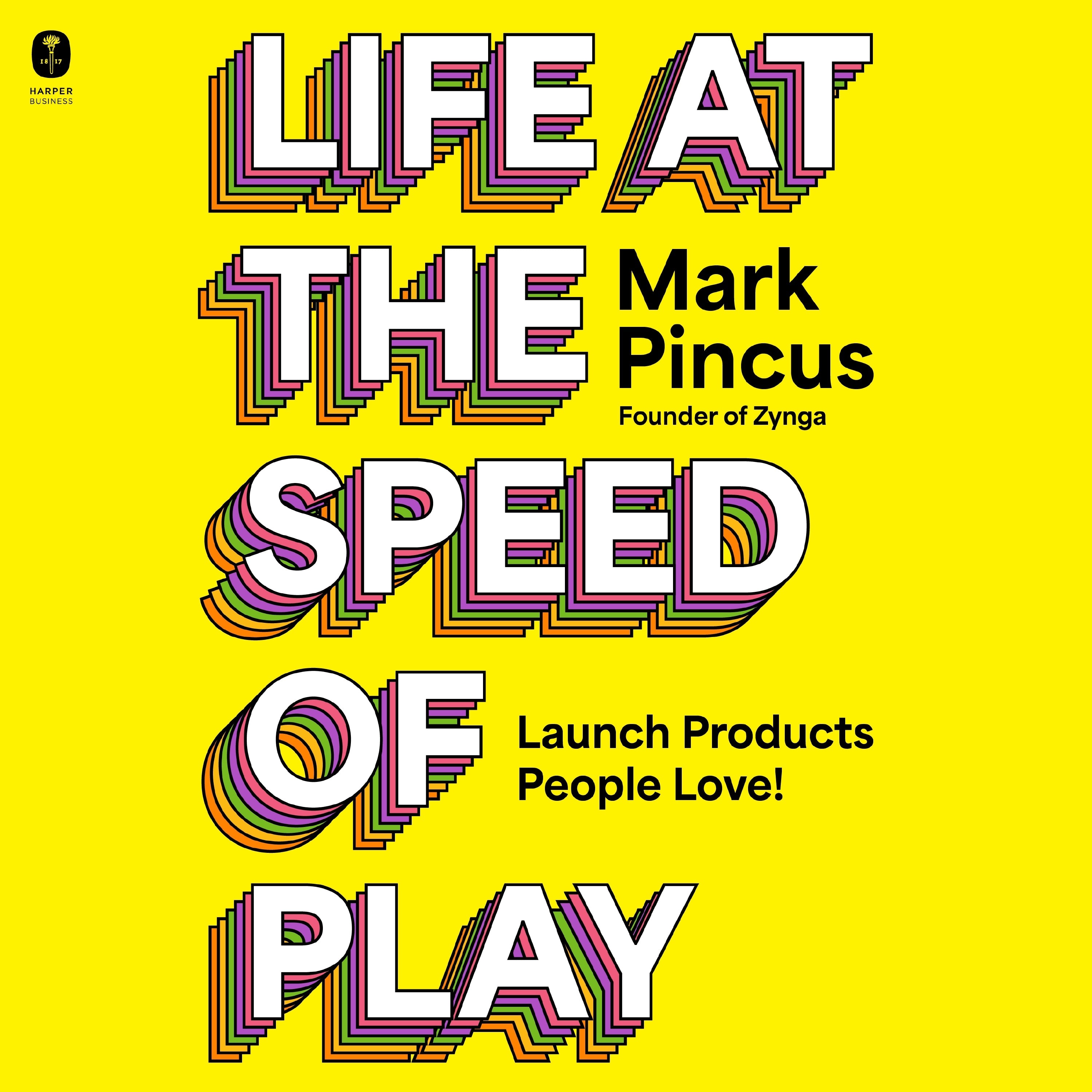 Life at the Speed of Play