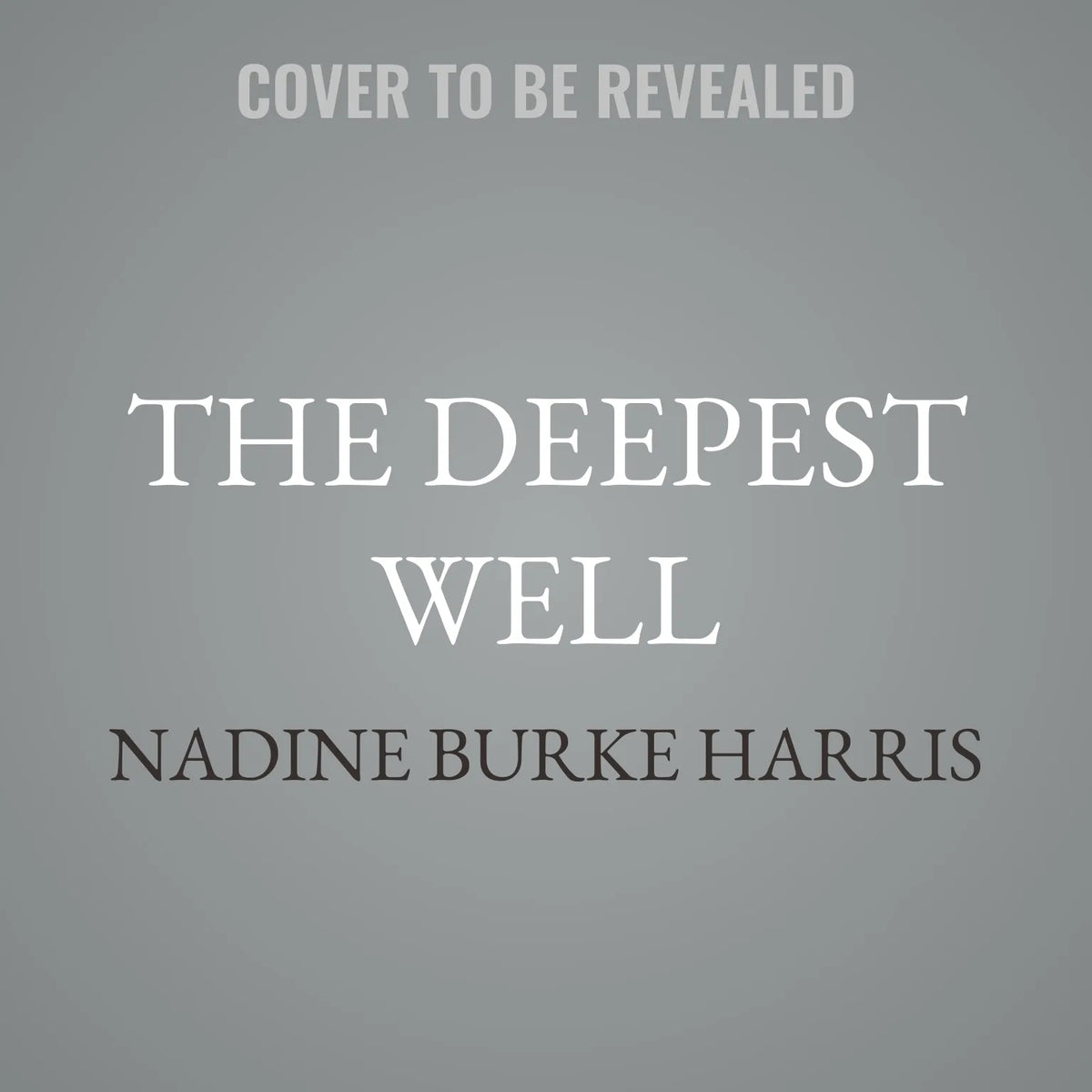 The Deepest Well
