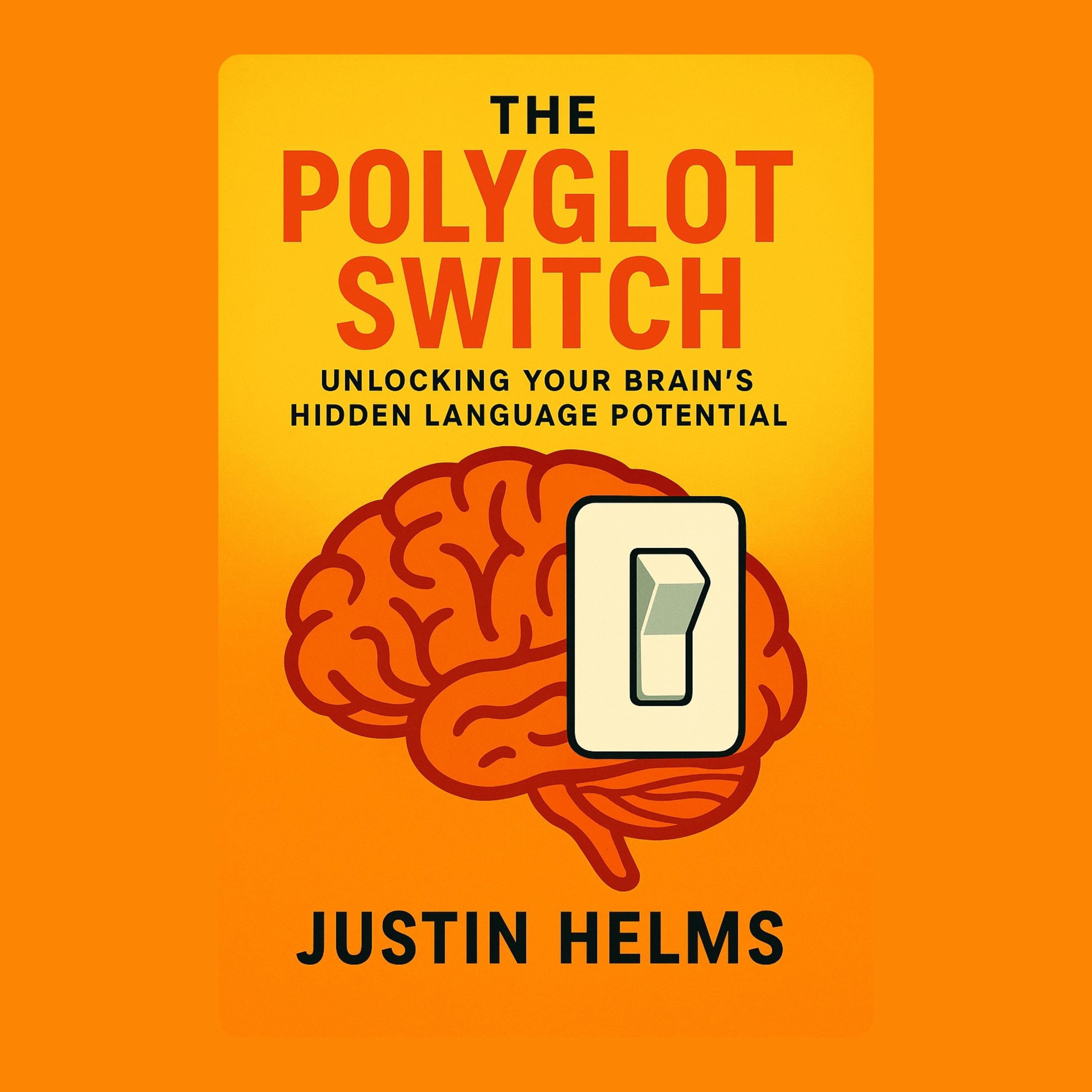 The Polyglot Switch: Unlocking Your Brain's Hidden Language Potential
