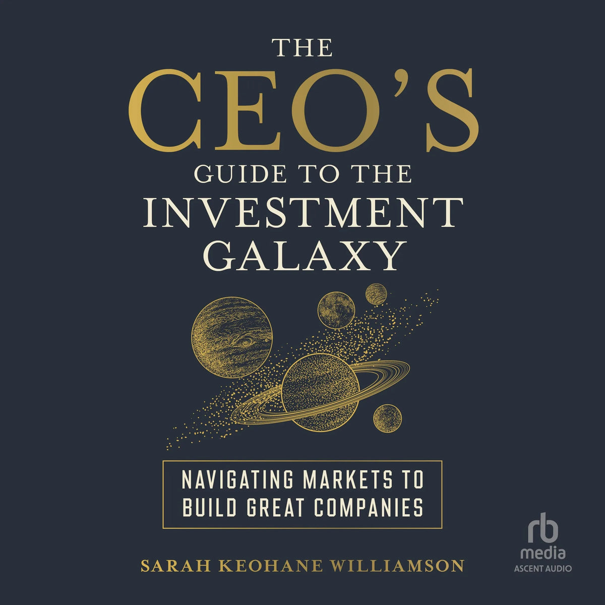 The CEO's Guide to the Investment Galaxy