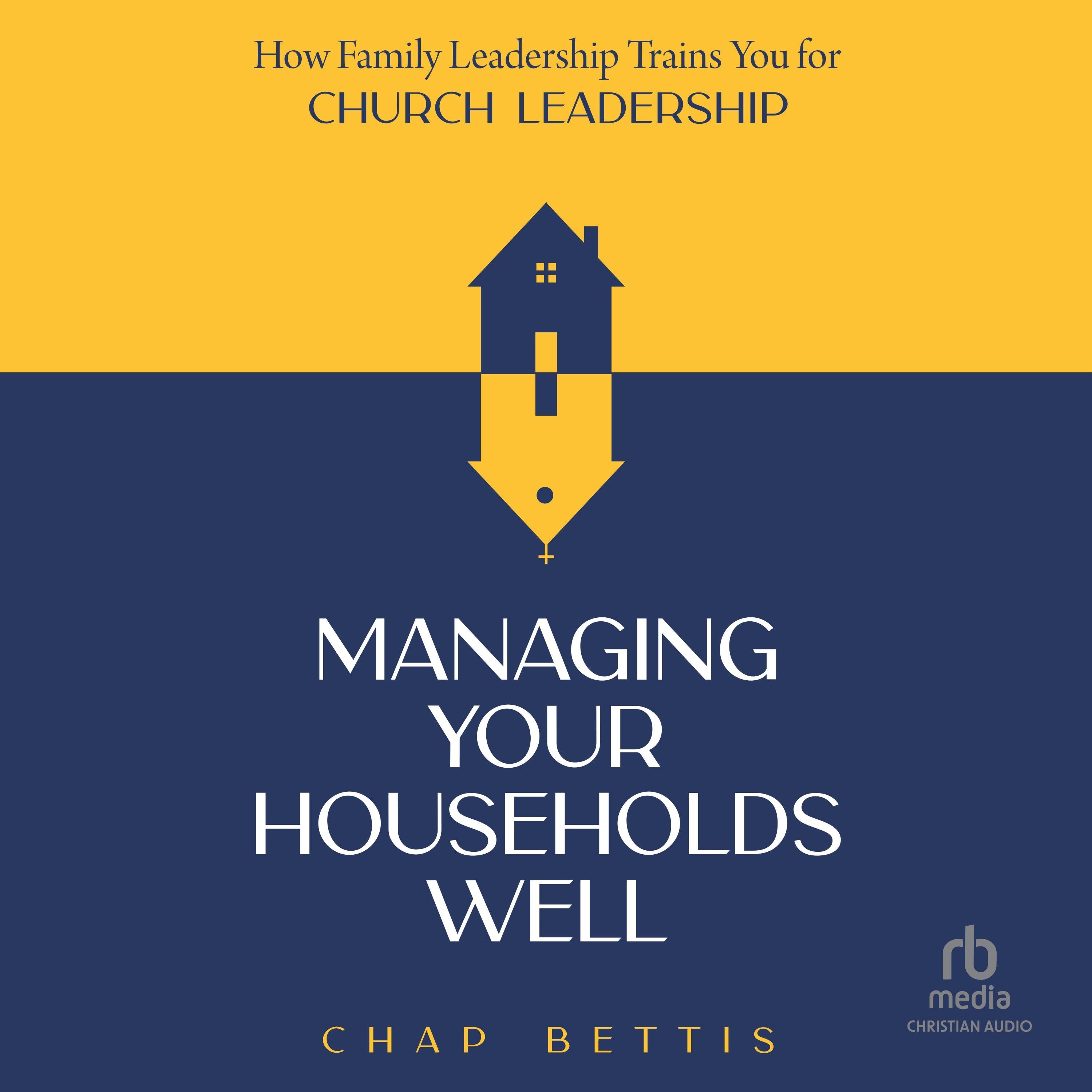 Managing Your Households Well