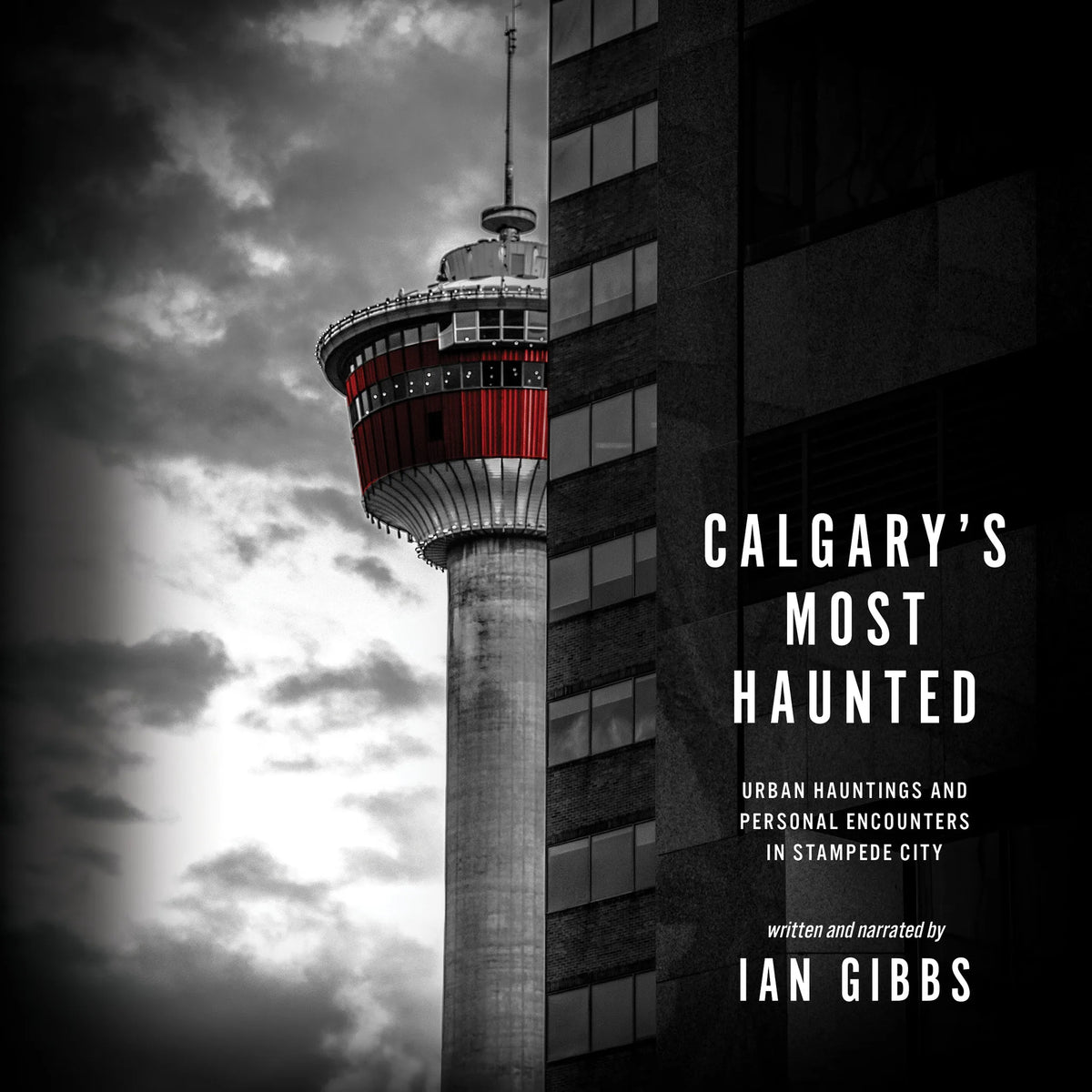 Calgary’s Most Haunted