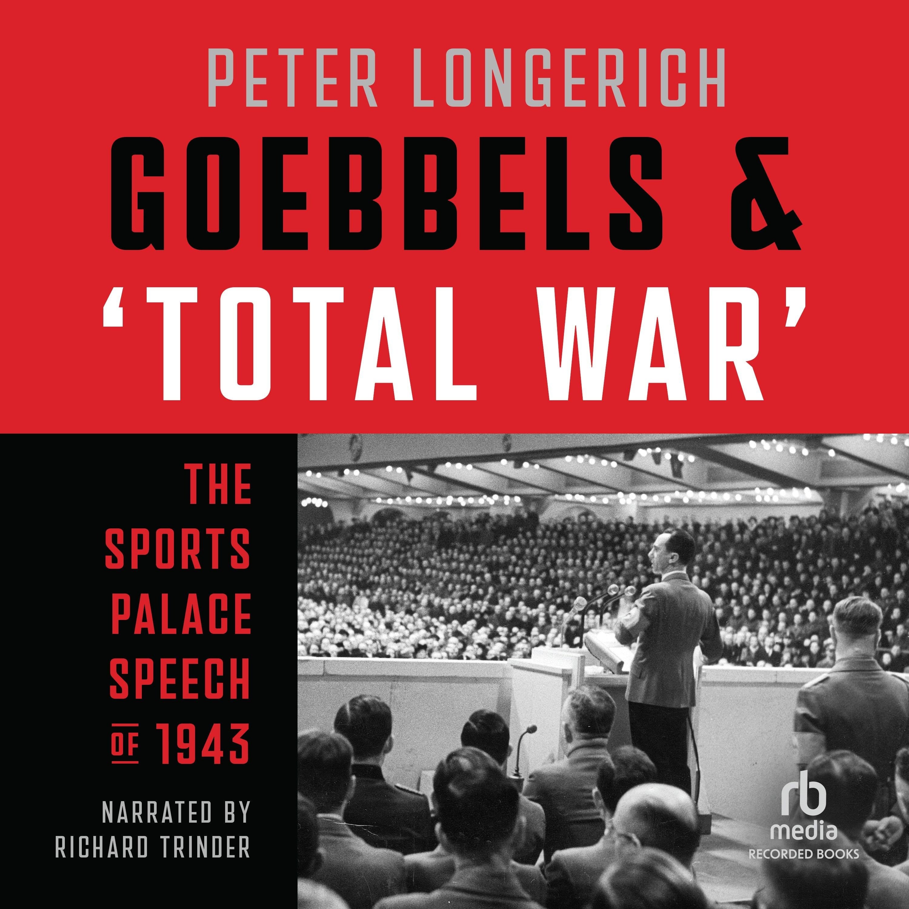 Goebbels and 'Total War'
