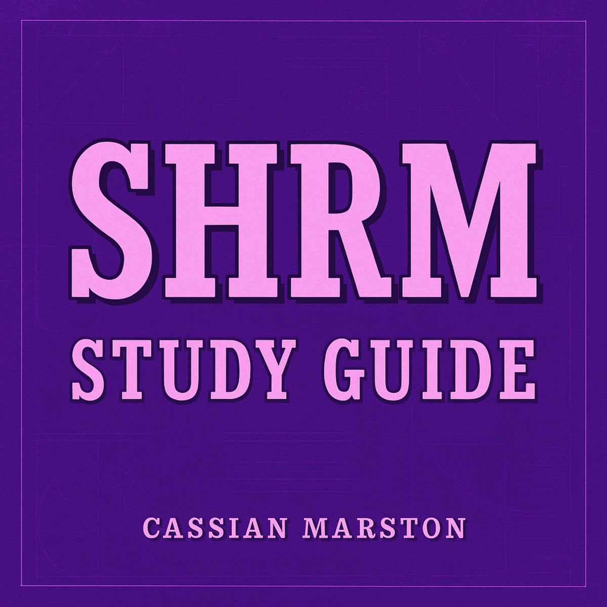 SHRM Study Guide