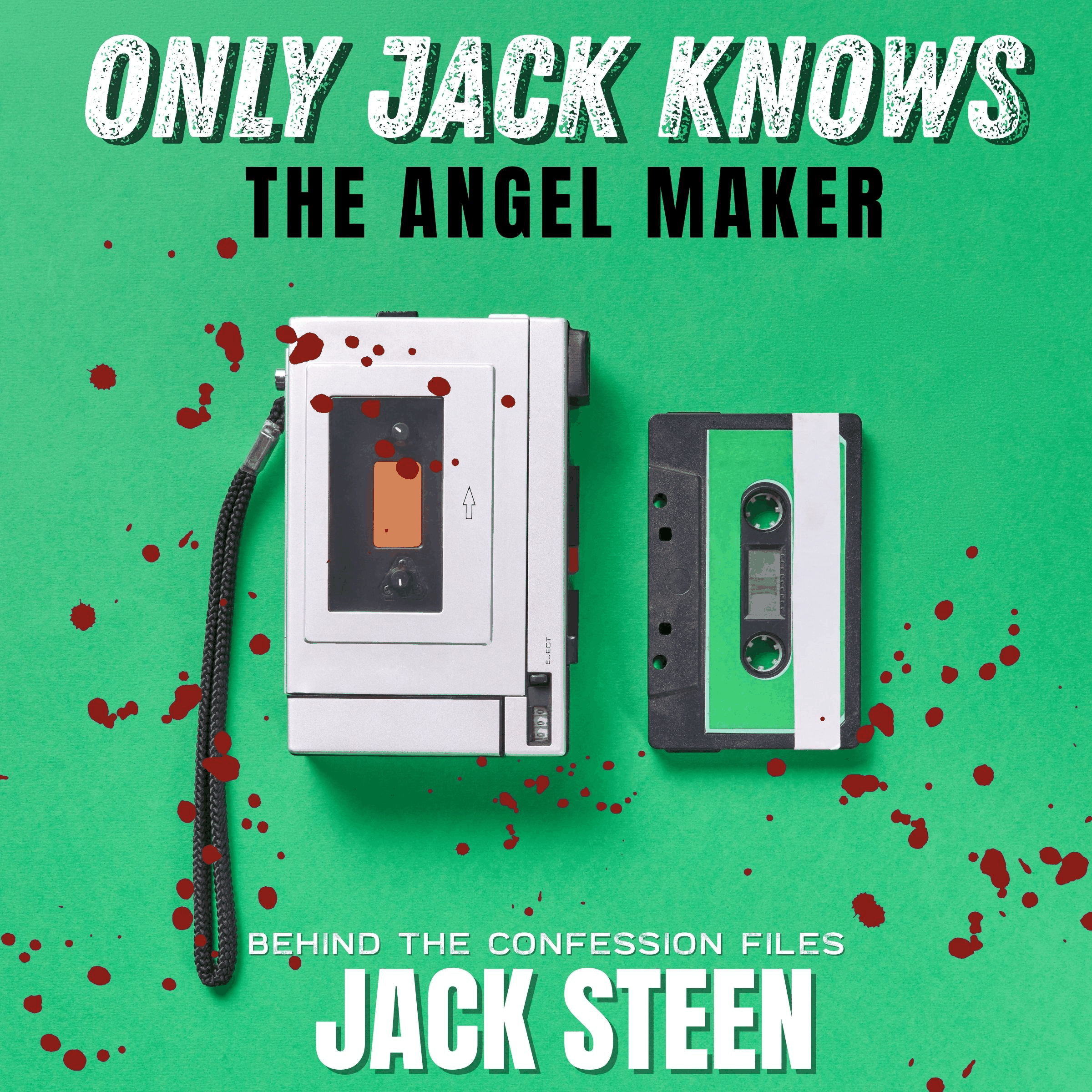 Only Jack Knows: The Angel Maker