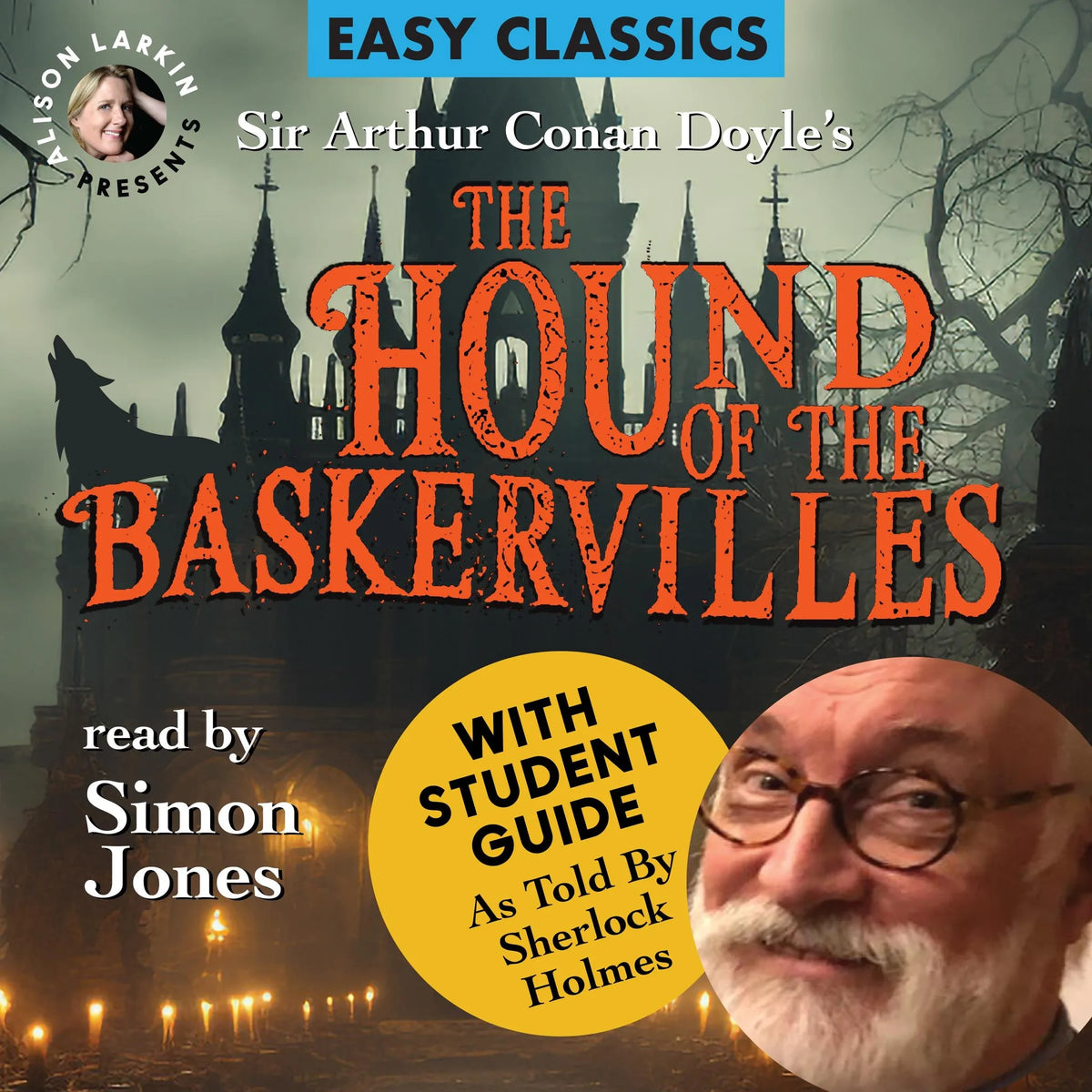 The Hound of the Baskervilles with a Student Guide (as told by Sherlock Holmes)