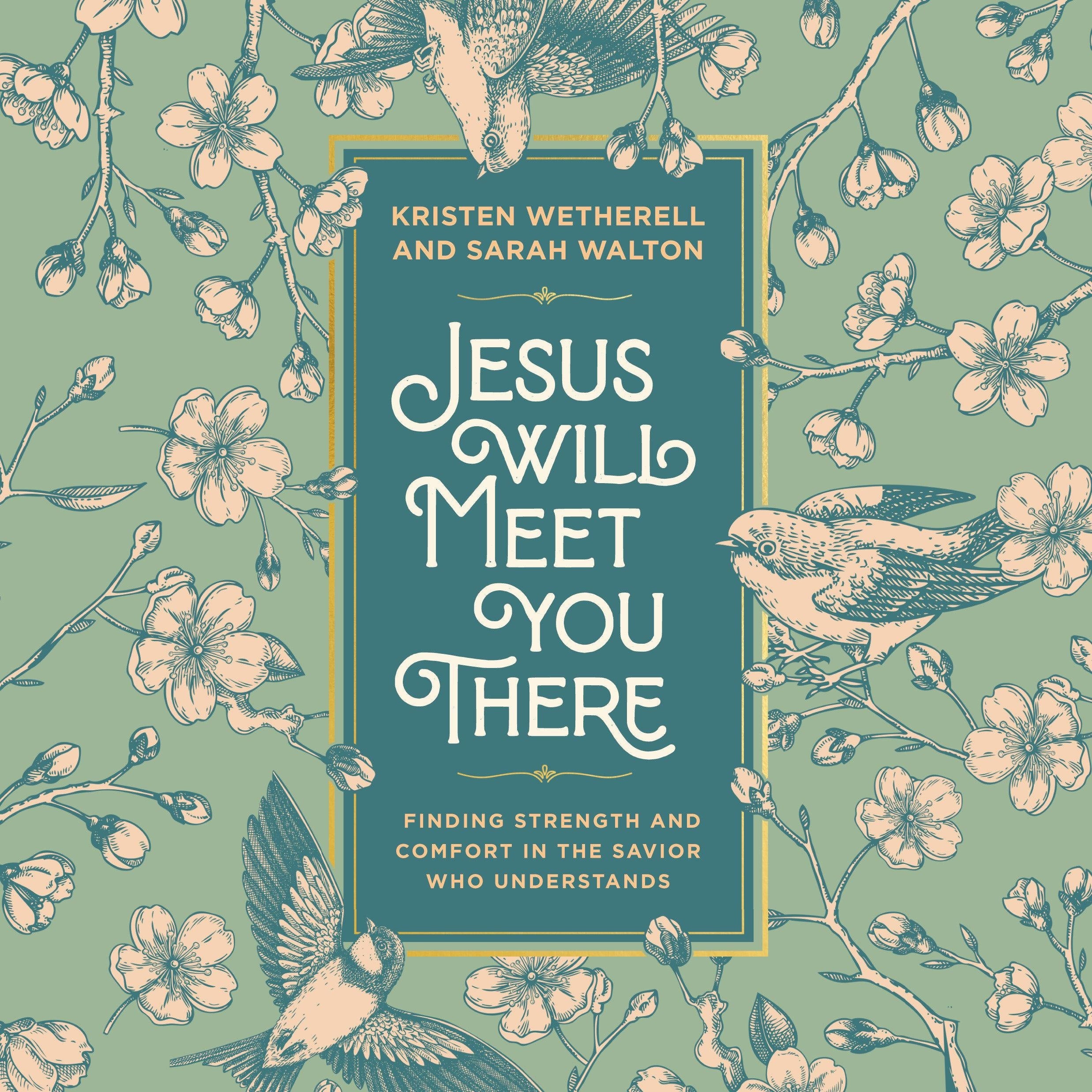 Jesus Will Meet You There