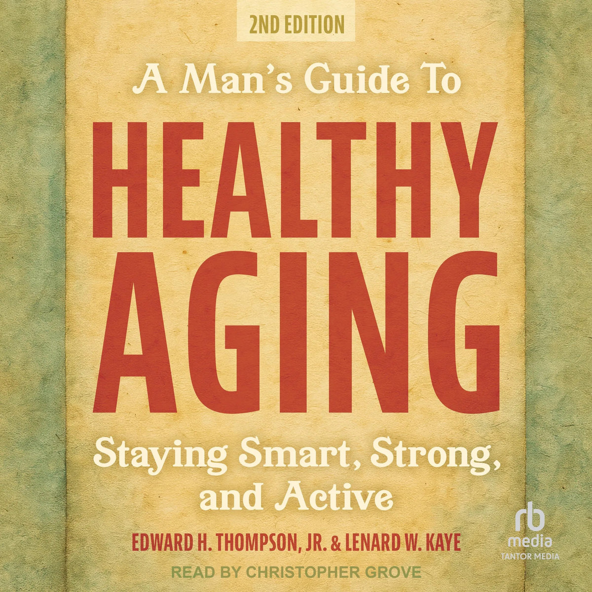 A Man's Guide to Healthy Aging