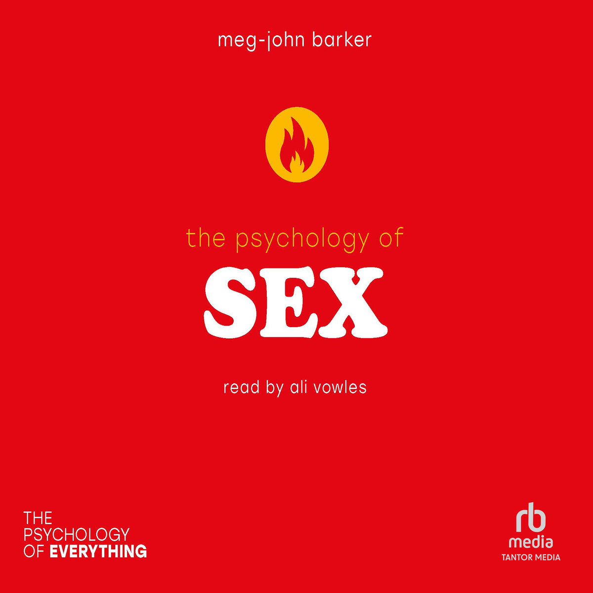 The Psychology of Sex (The Psychology of Everything)
