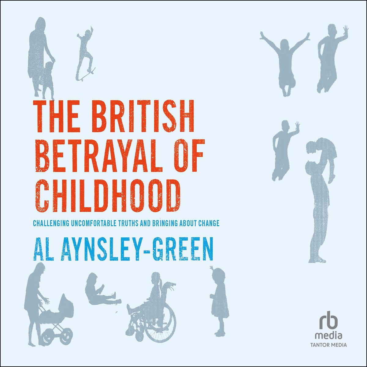 The British Betrayal of Childhood
