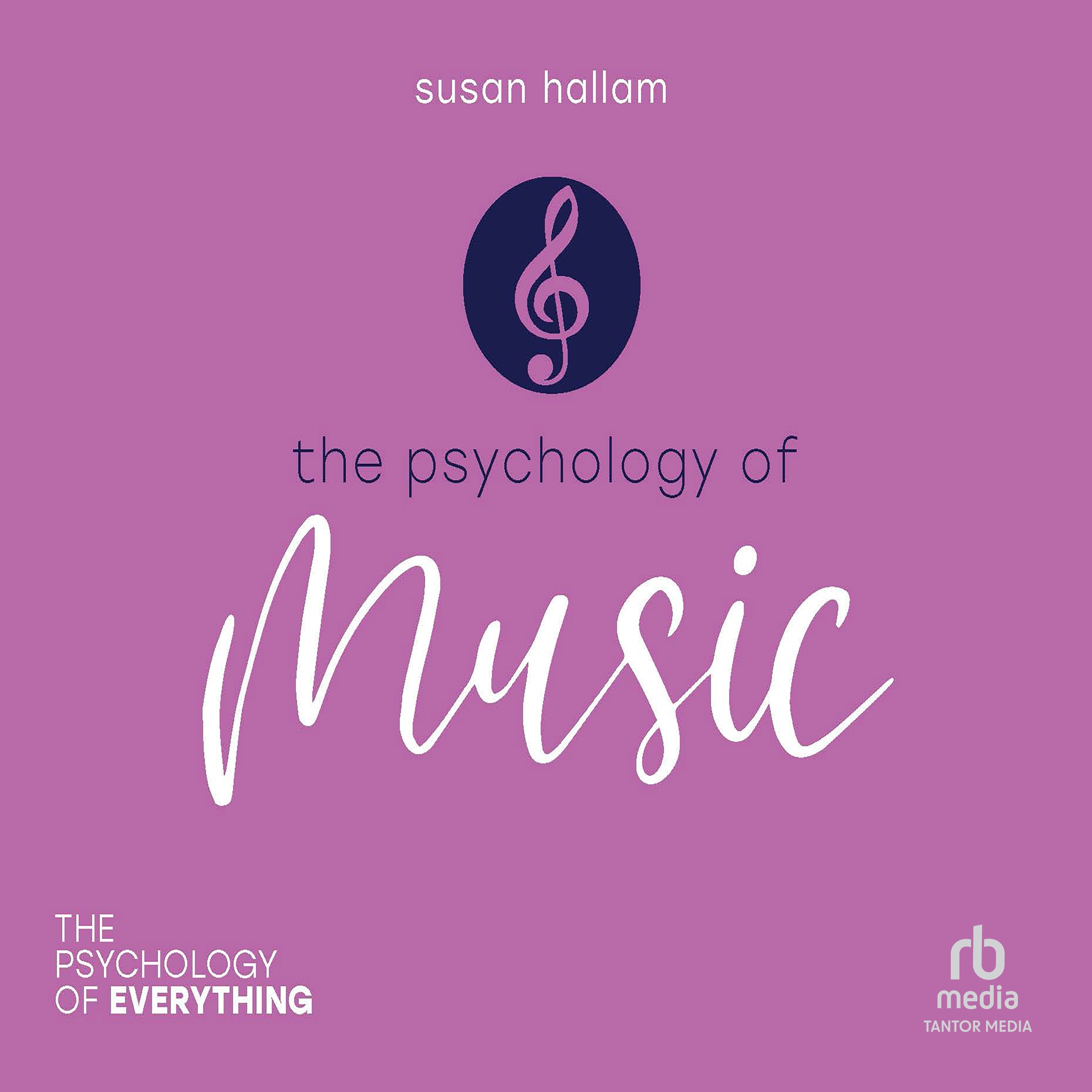 Psychology of Music (The Psychology of Everything)