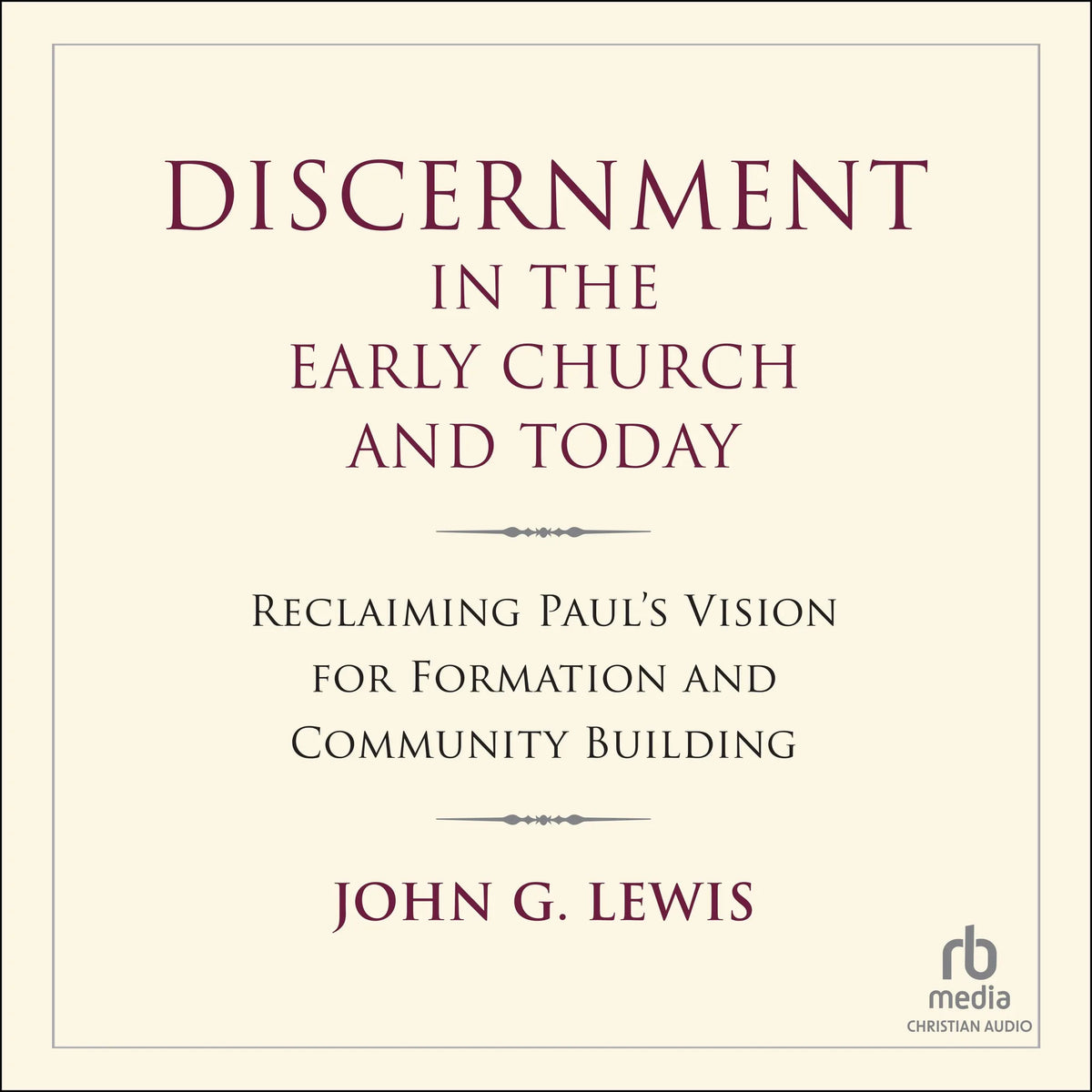Discernment in the Early Church and Today