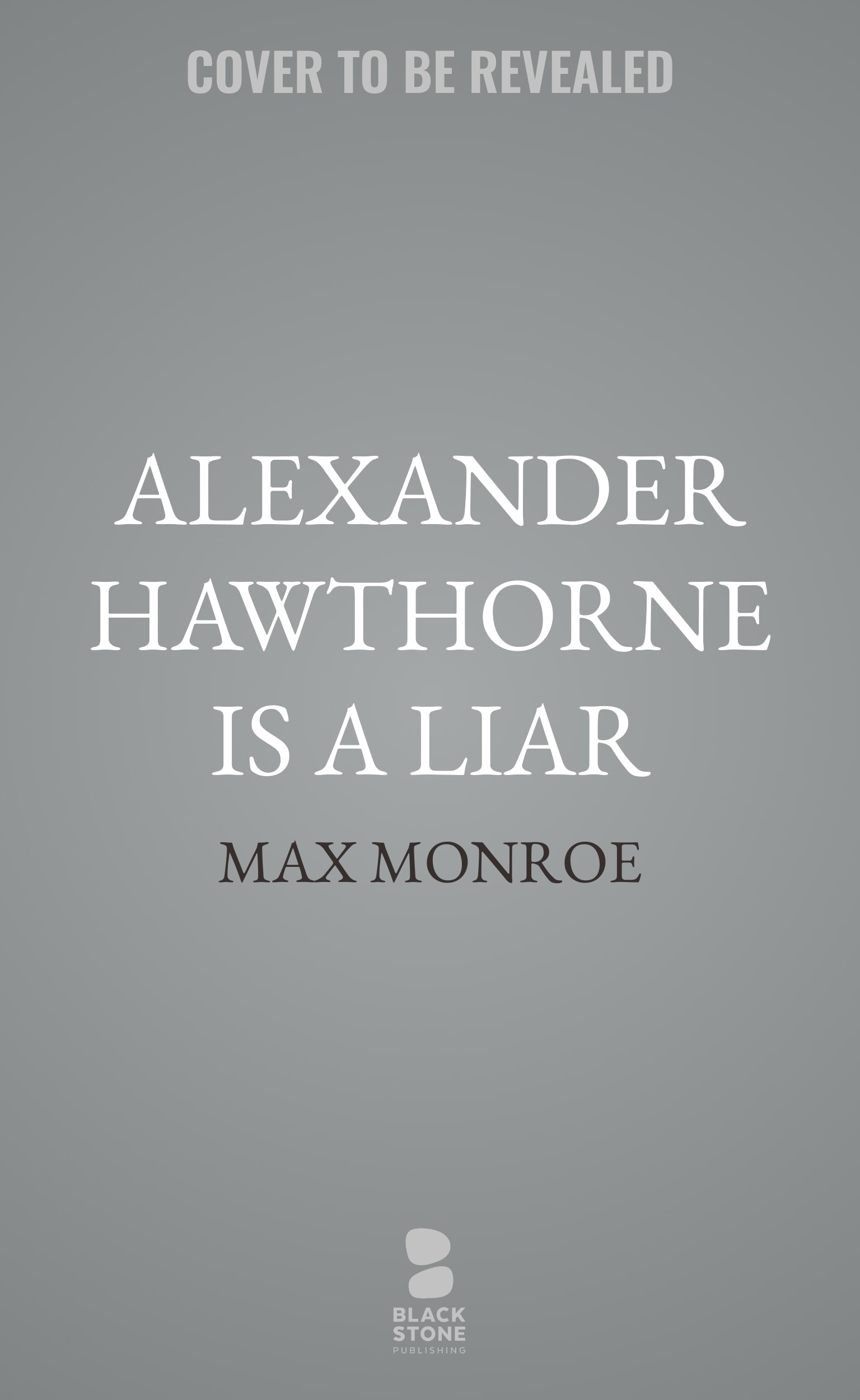 Alexander Hawthorne Is a Liar