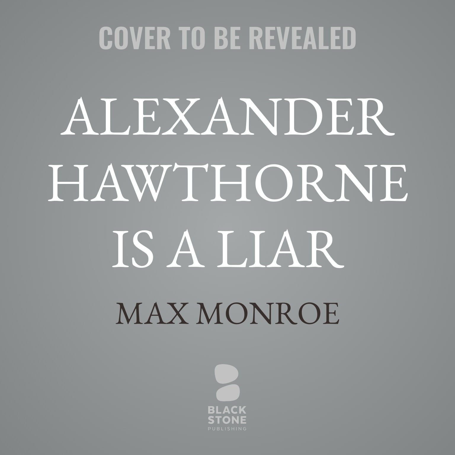 Alexander Hawthorne Is a Liar