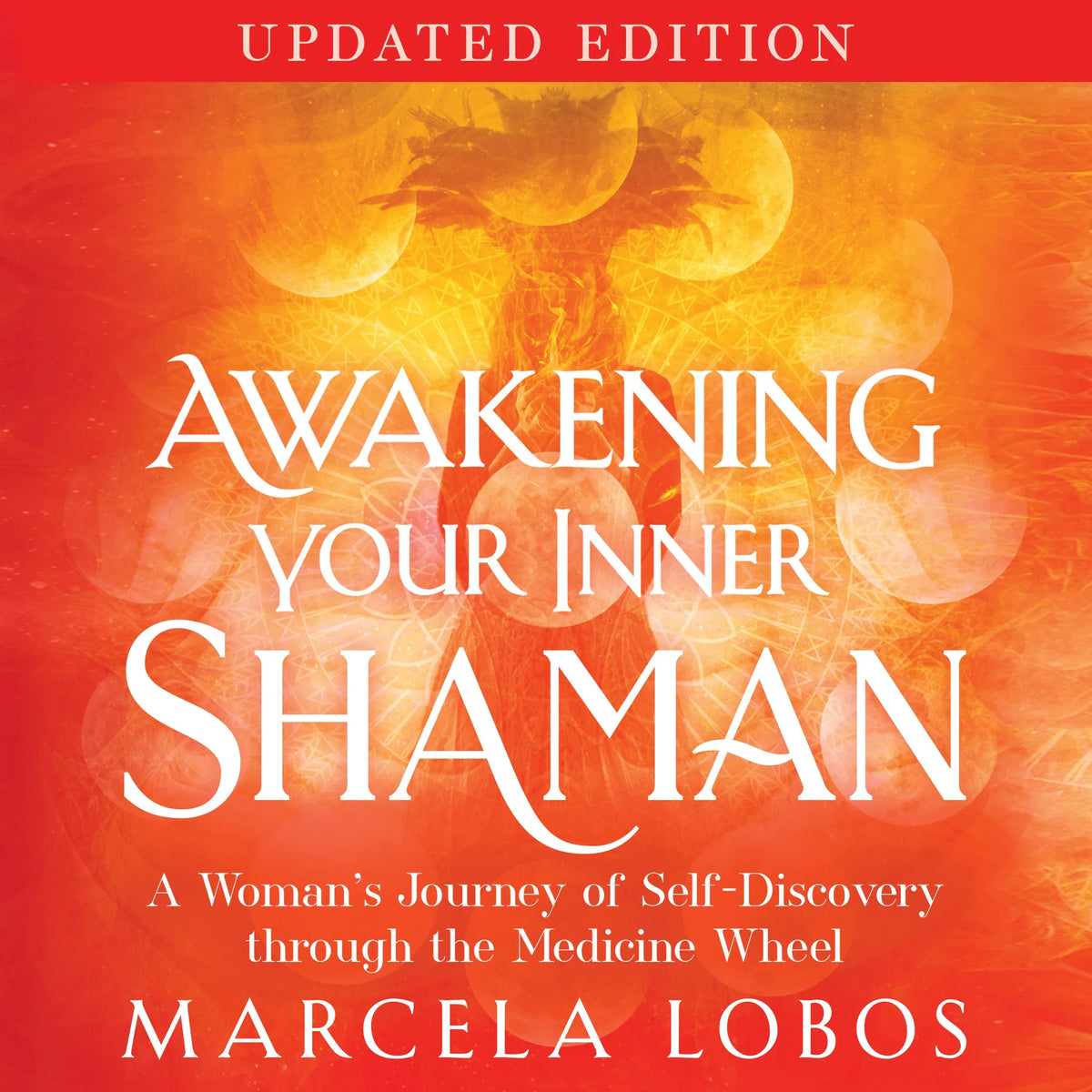 Awakening Your Inner Shaman (Updated Edition)