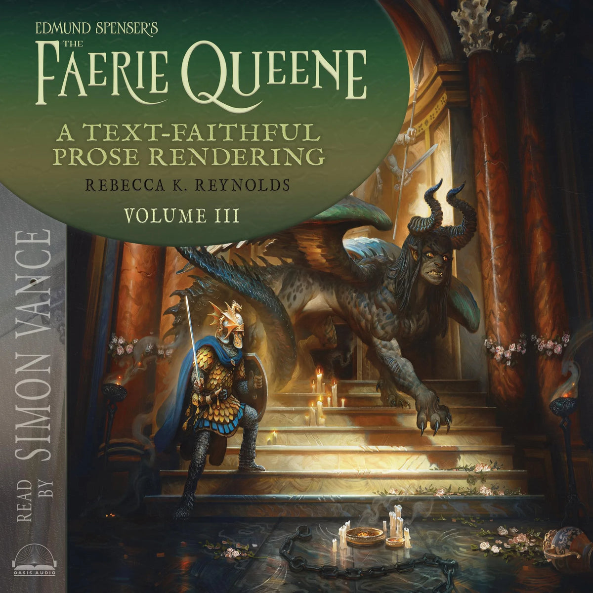 Edmund Spenser's The Faerie Queene, a Prose Rendering, Volume 3 of 3