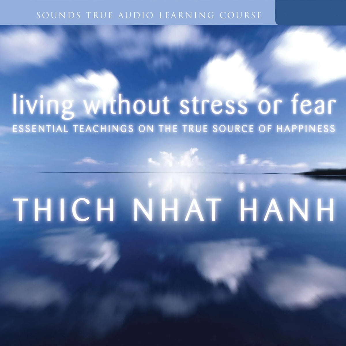 Living Without Stress or Fear