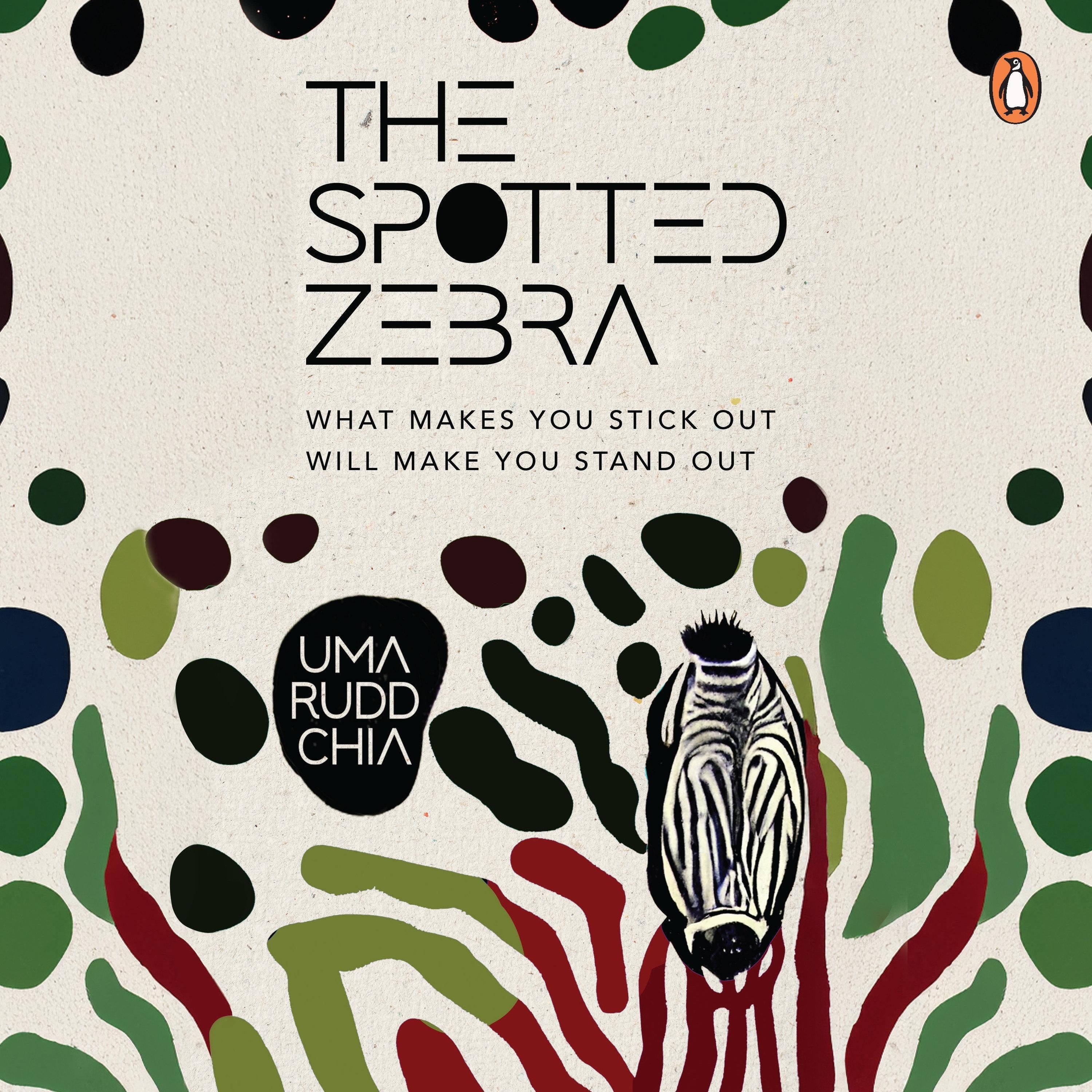 The Spotted Zebra: What Make You Stick Out will make you Stand out