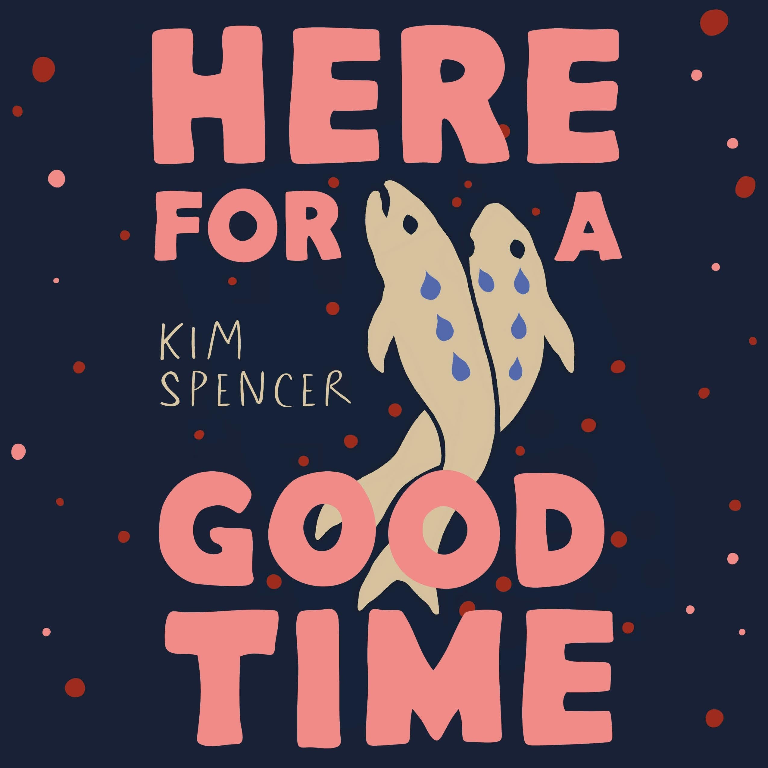 Here for a Good Time