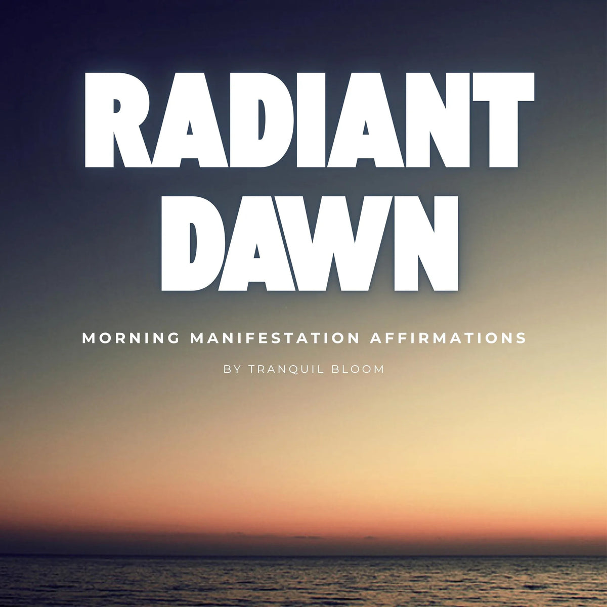 Radiant Dawn: Morning Manifestation Affirmations