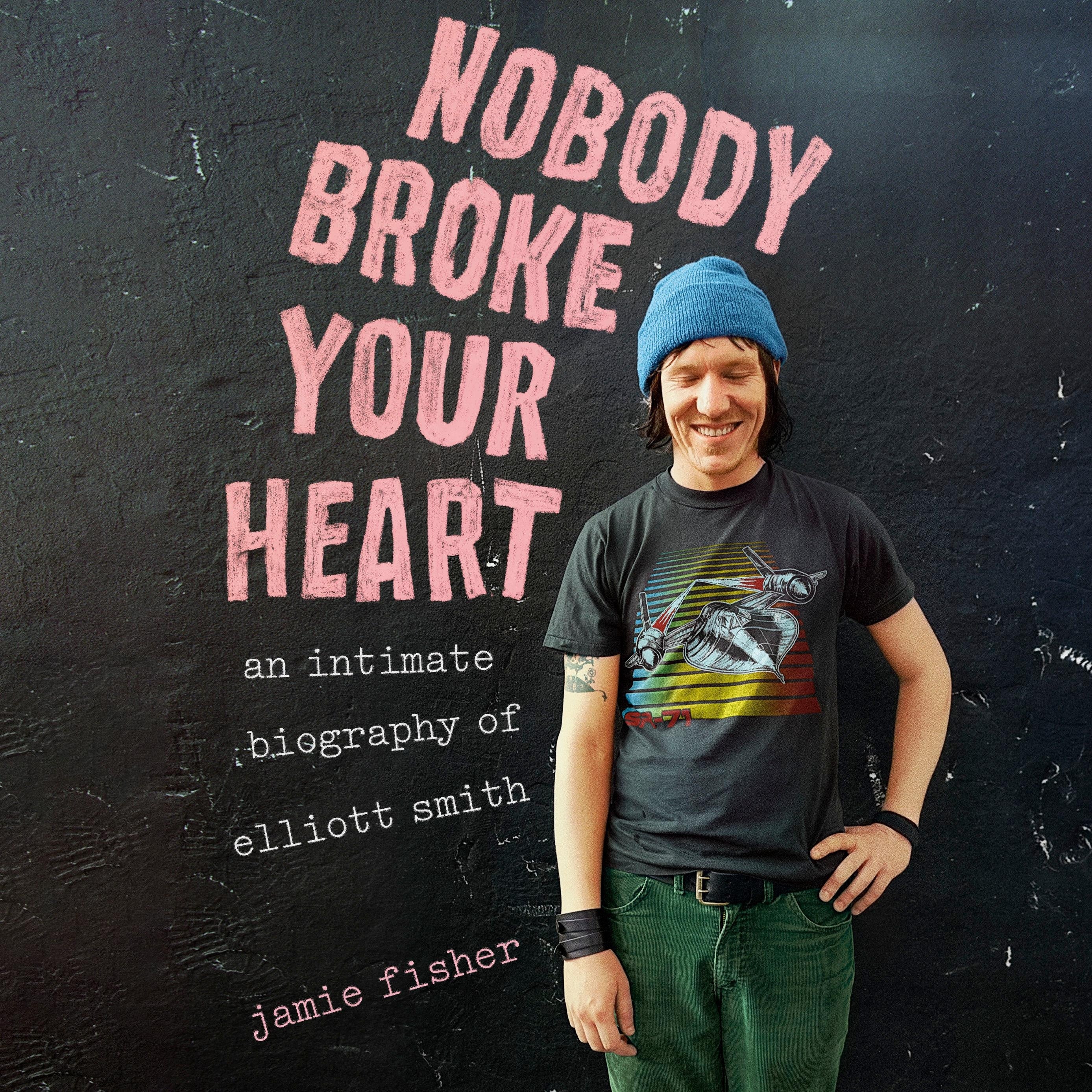Nobody Broke Your Heart