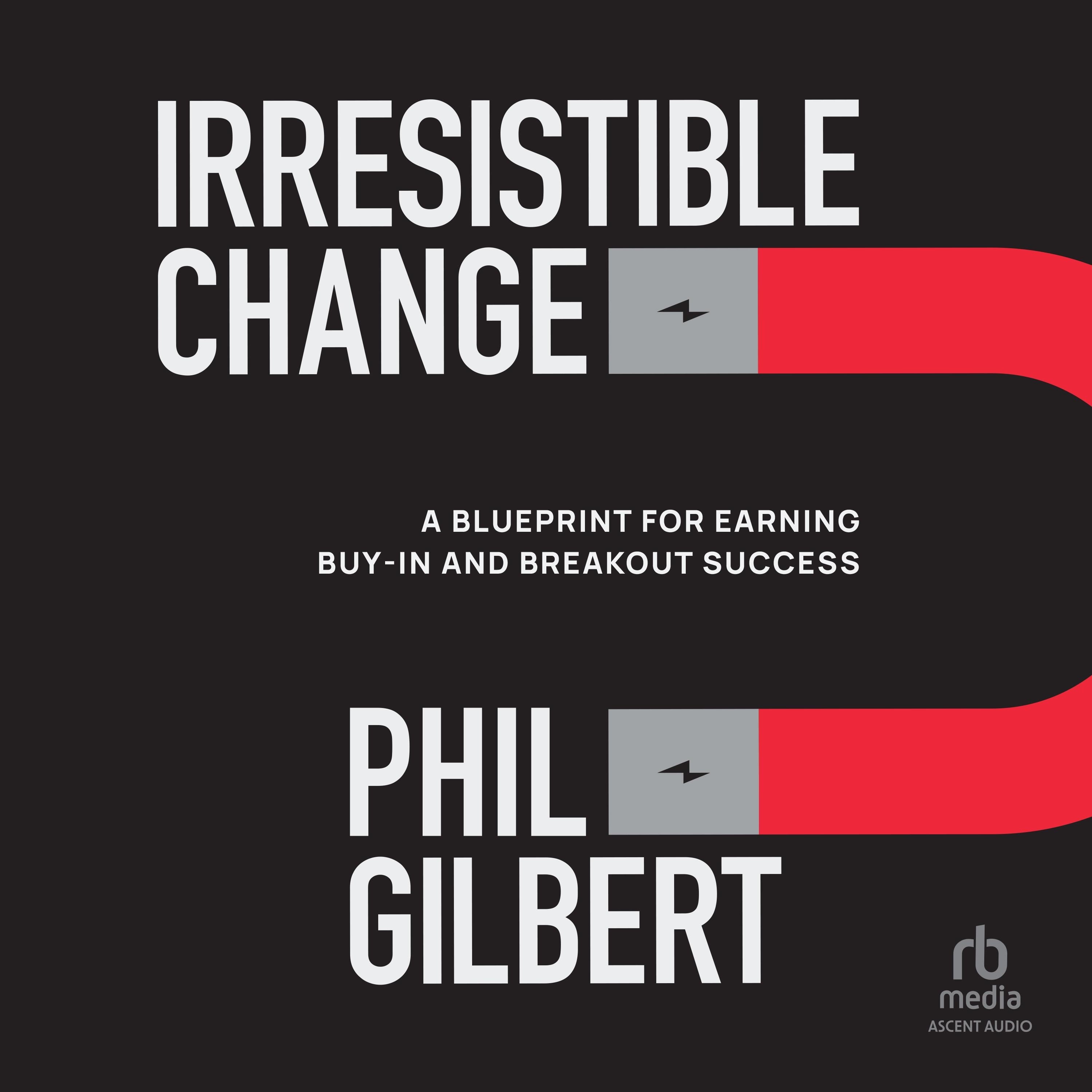Irresistible Change