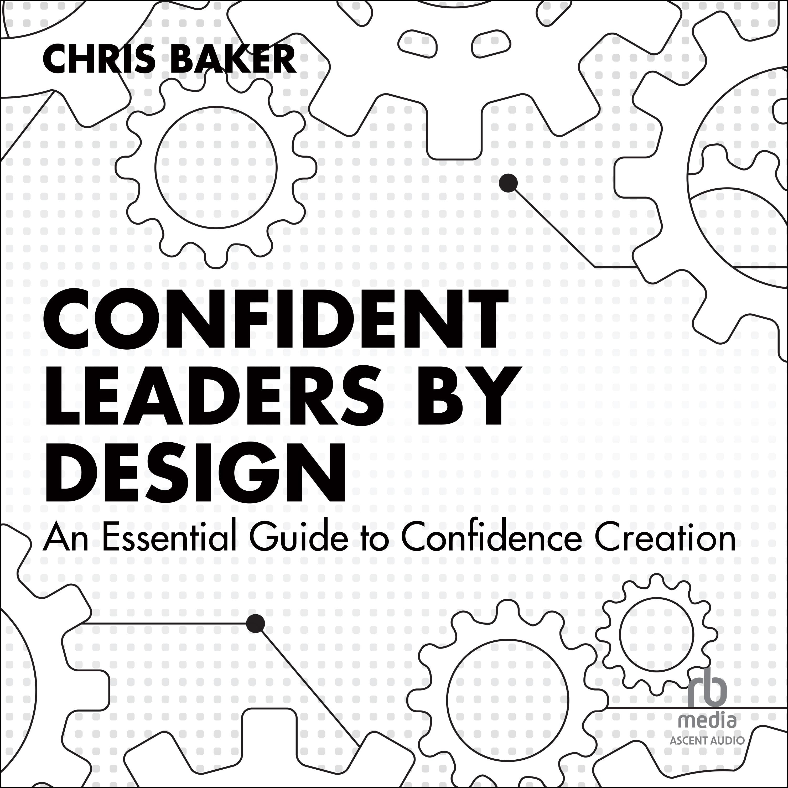 Confident Leaders By Design