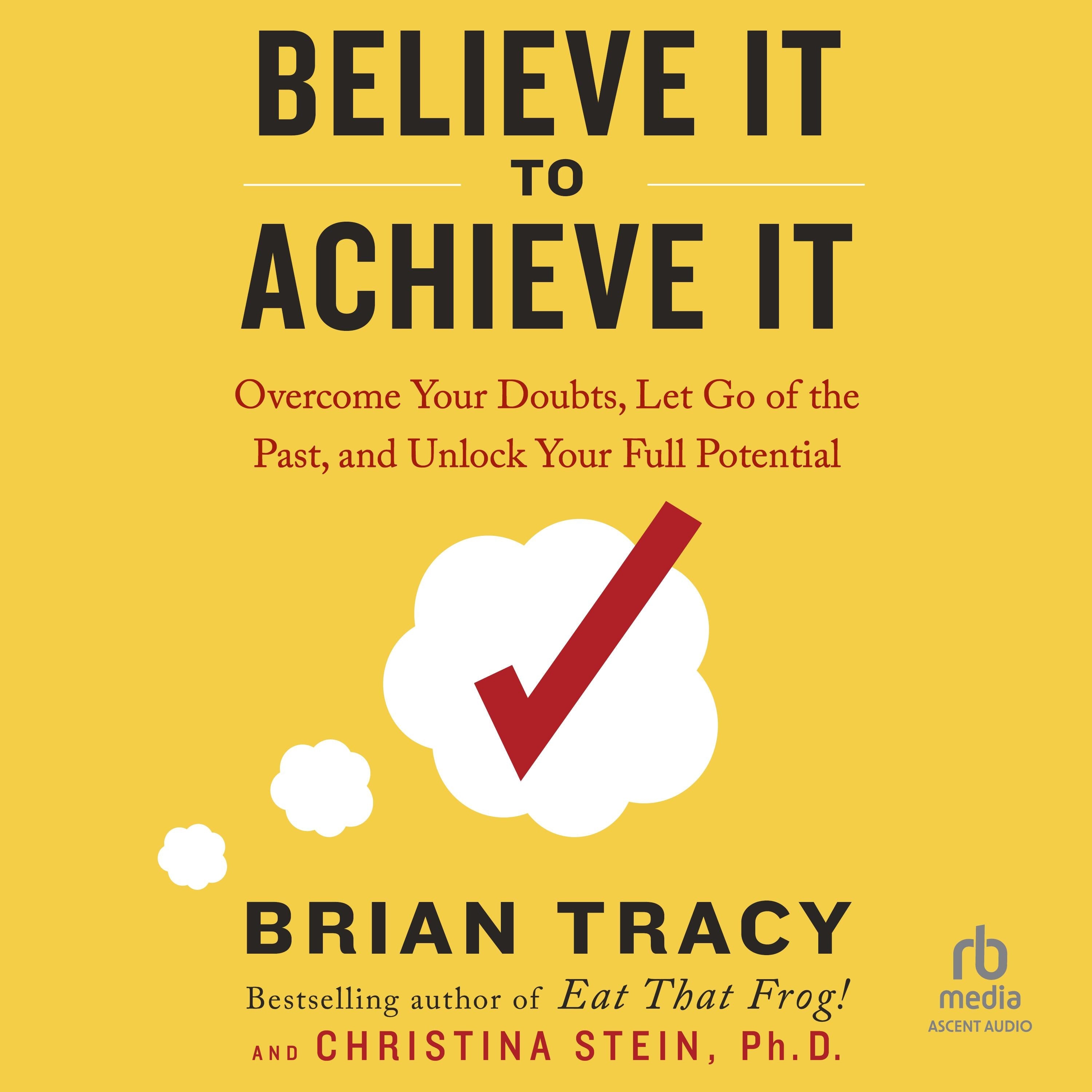 Believe It to Achieve It