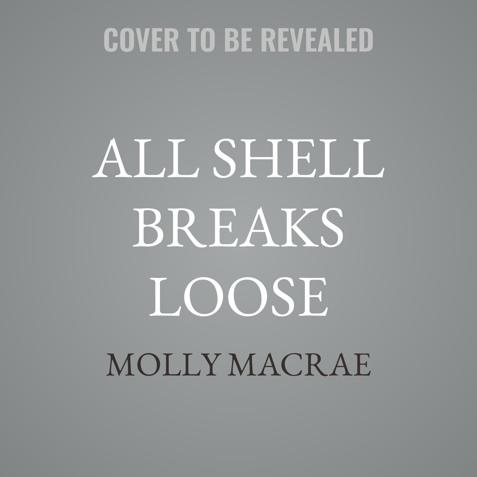 All Shell Breaks Loose