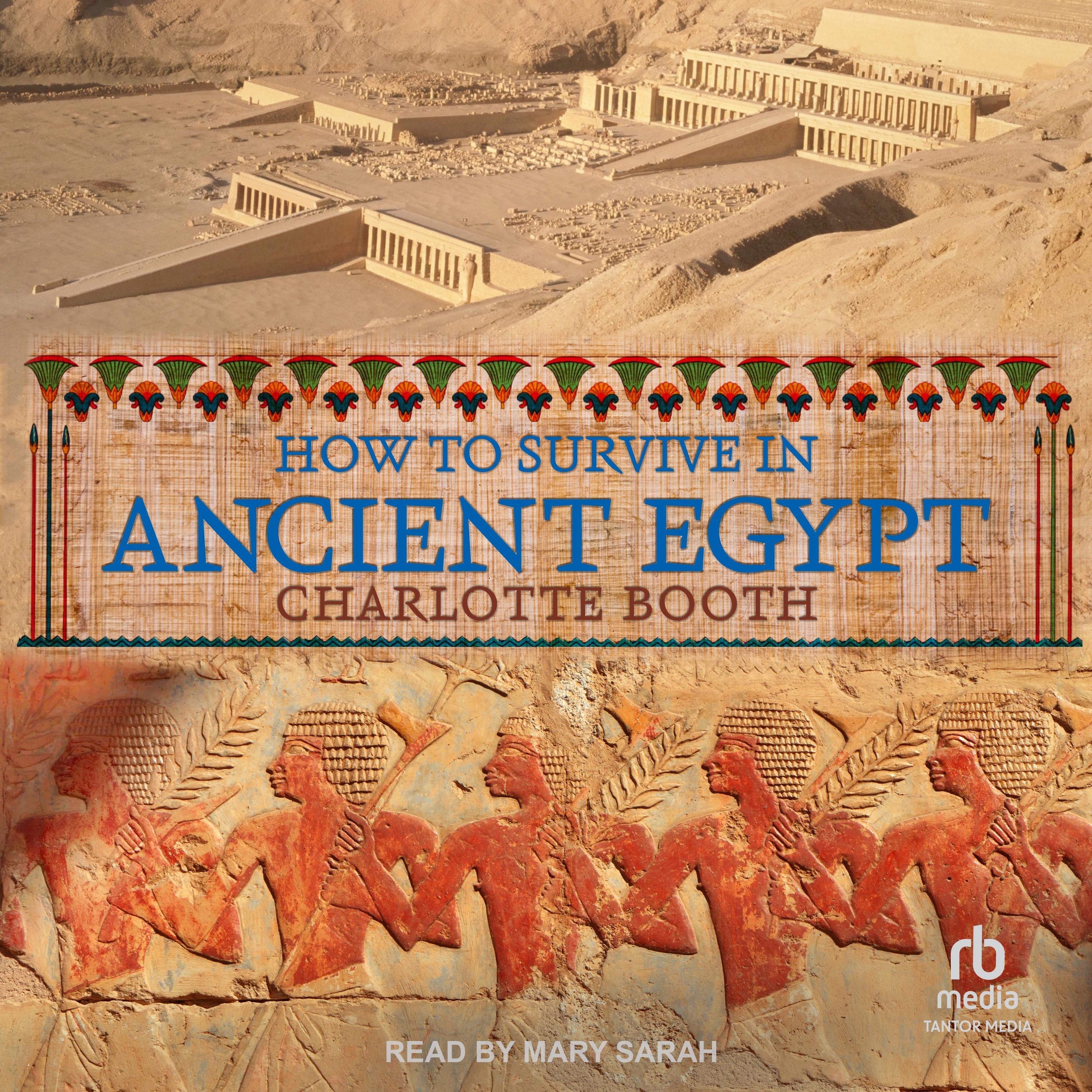 How to Survive in Ancient Egypt