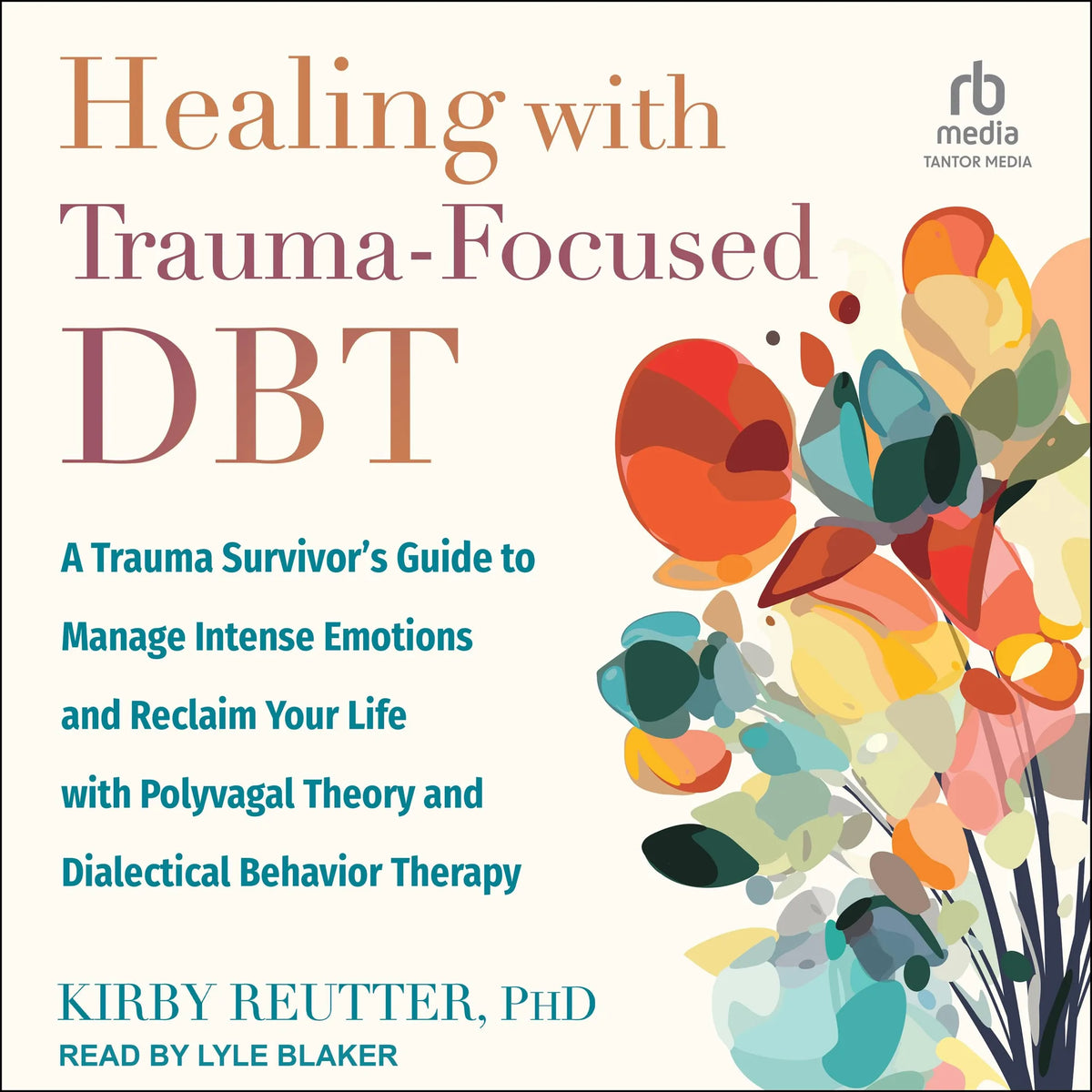 Healing with Trauma-Focused DBT