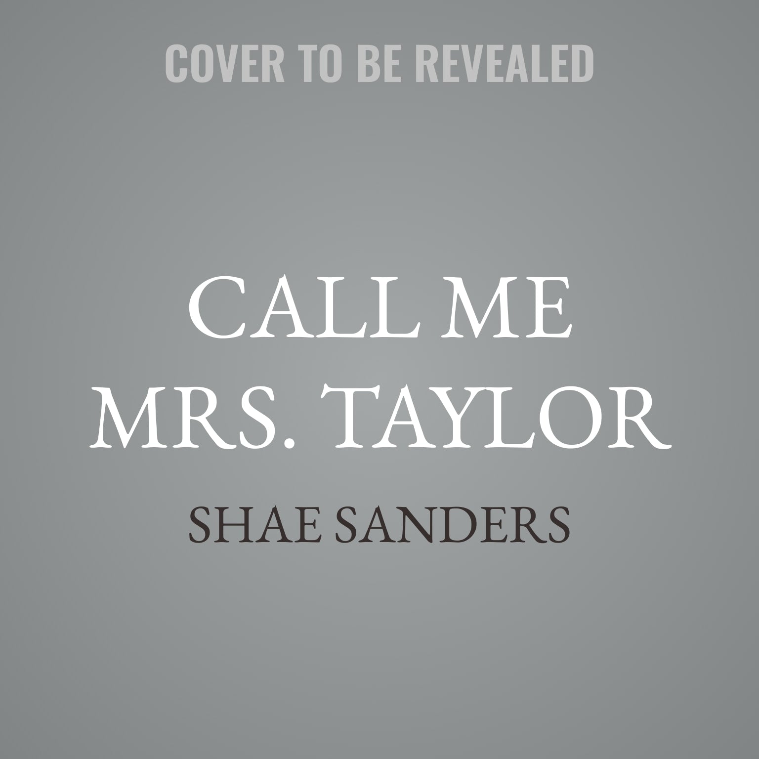 Call Me Mrs. Taylor