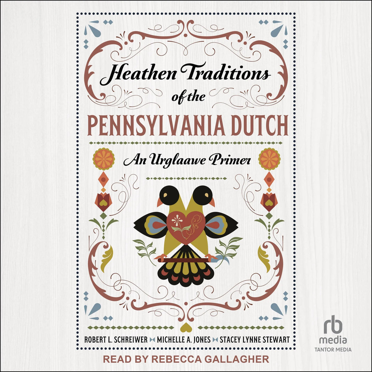 Heathen Traditions of the Pennsylvania Dutch