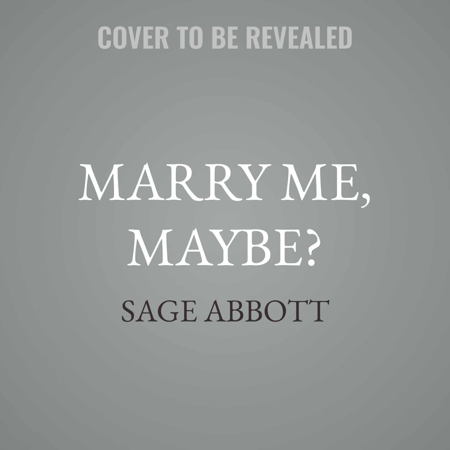Marry Me, Maybe?