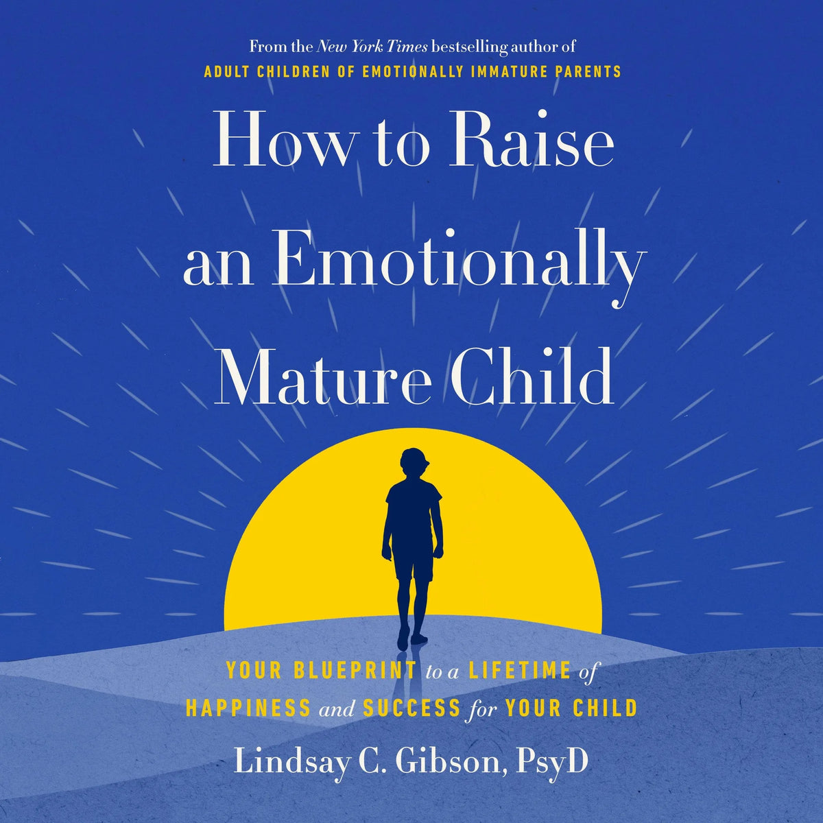 How to Raise an Emotionally Mature Child