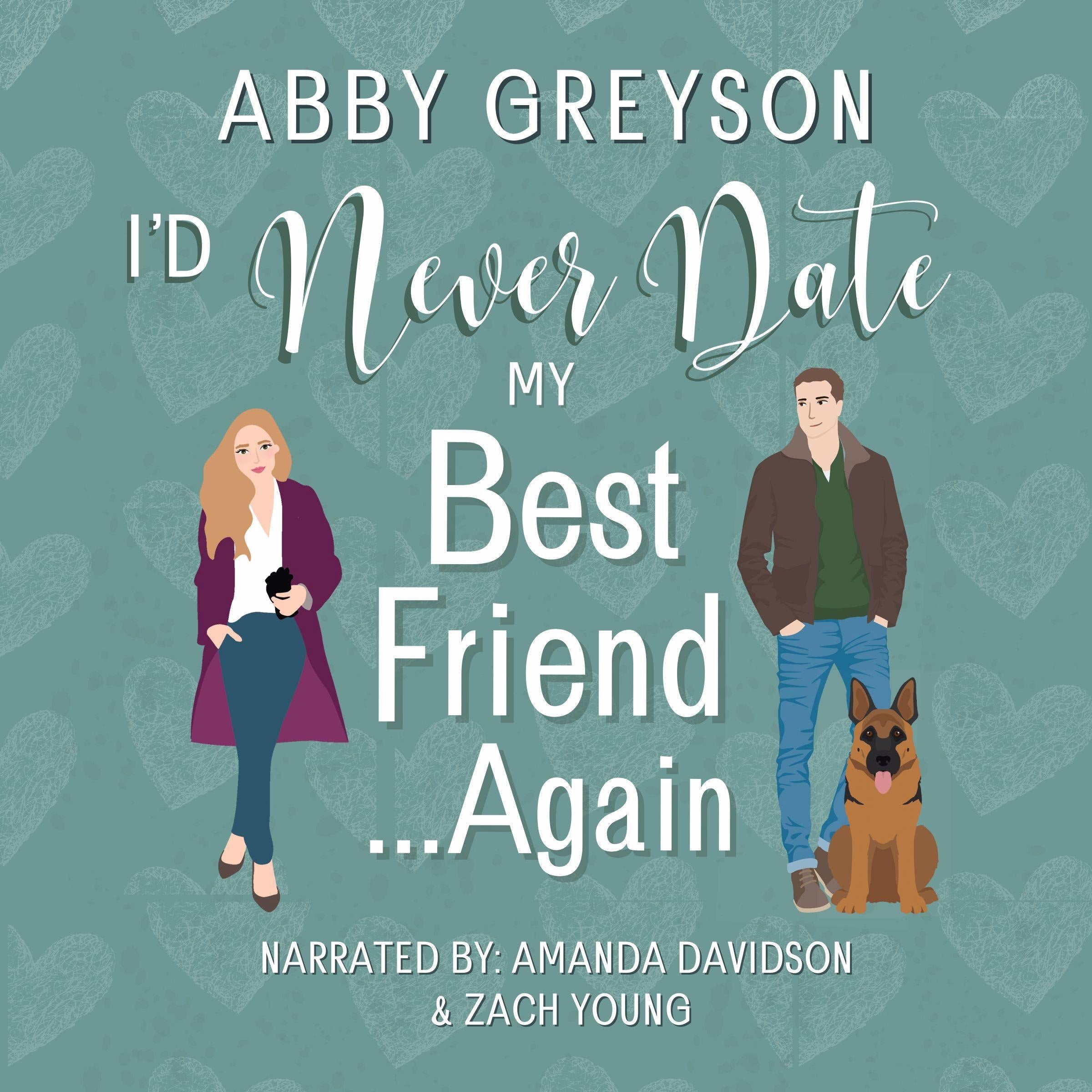 I'd Never Date My Best Friend...Again