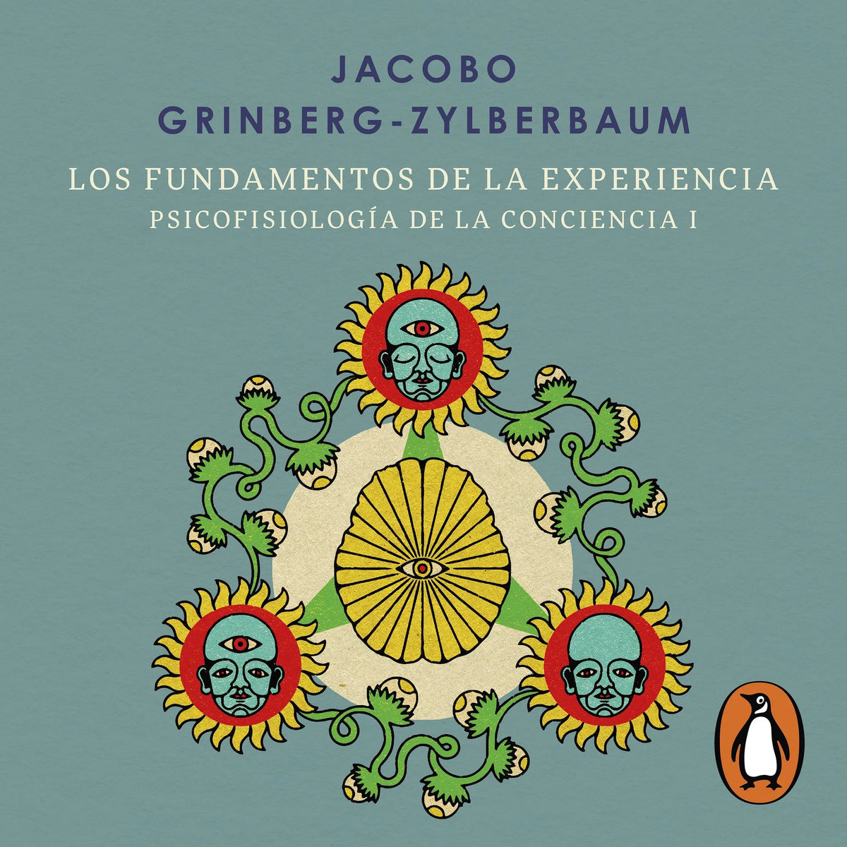 Los fundamentos de la experiencia (Psicofisiología de la conciencia 1)