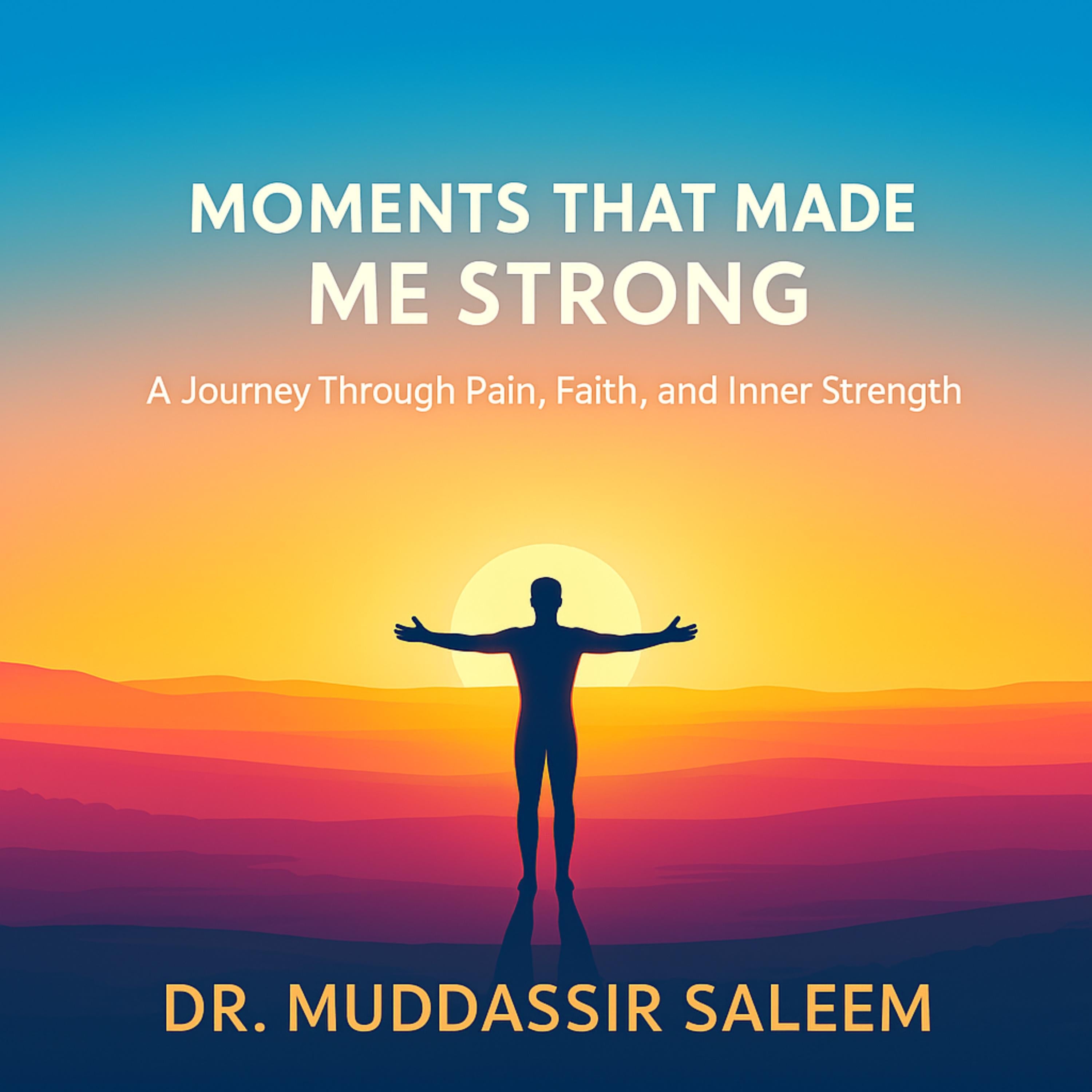 Moments That Made Me Strong