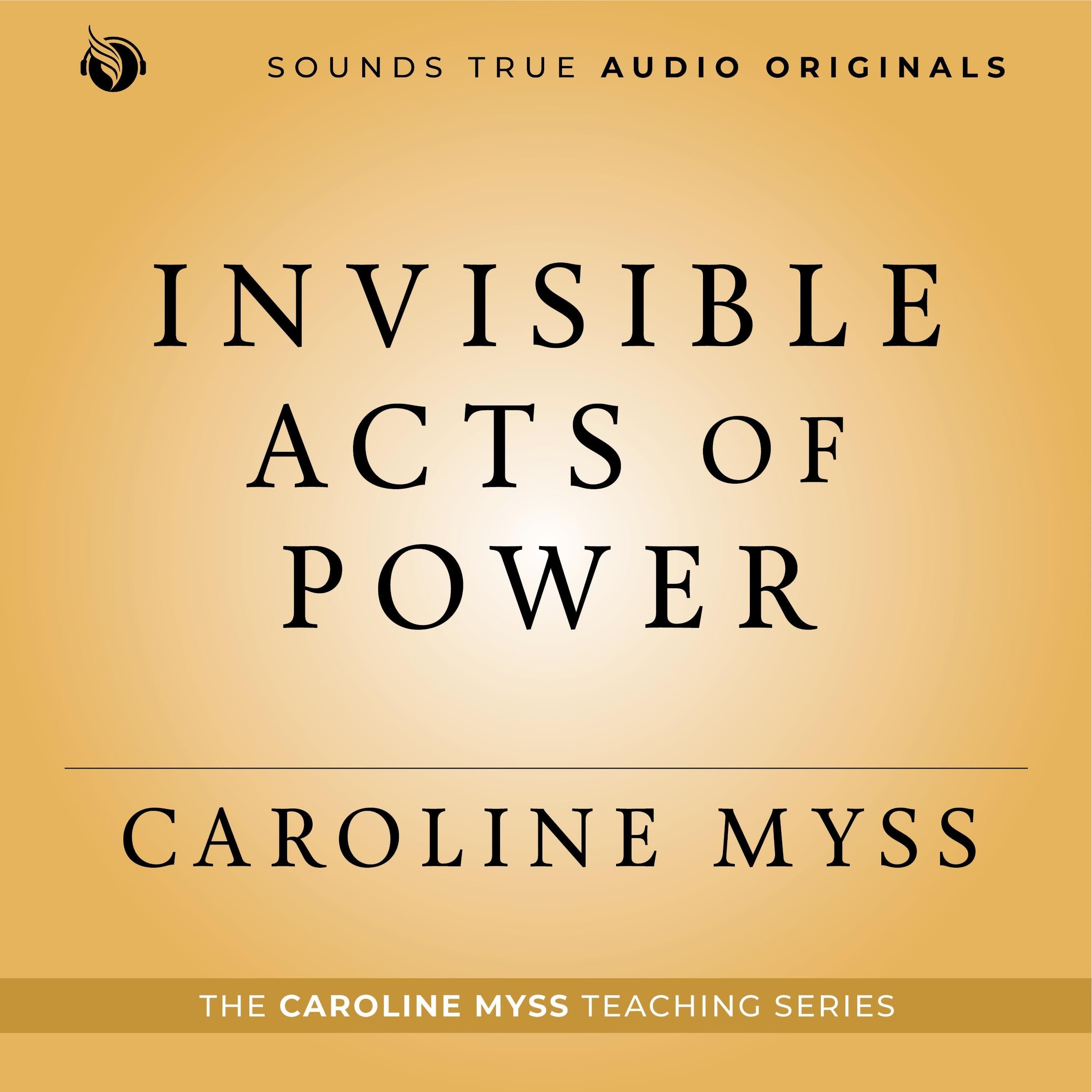 Invisible Acts of Power