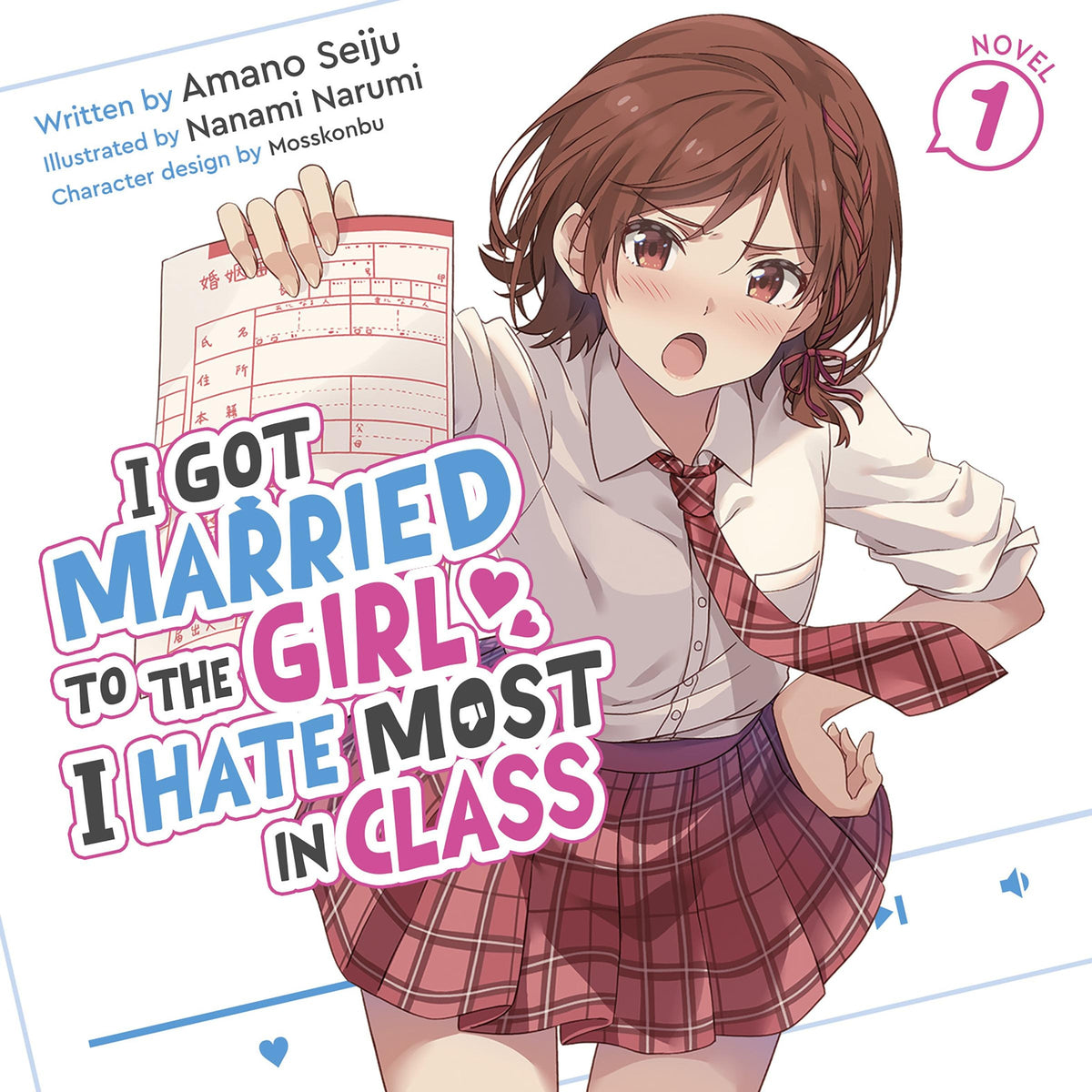 I Got Married to the Girl I Hate Most in Class (Light Novel) Vol. 1