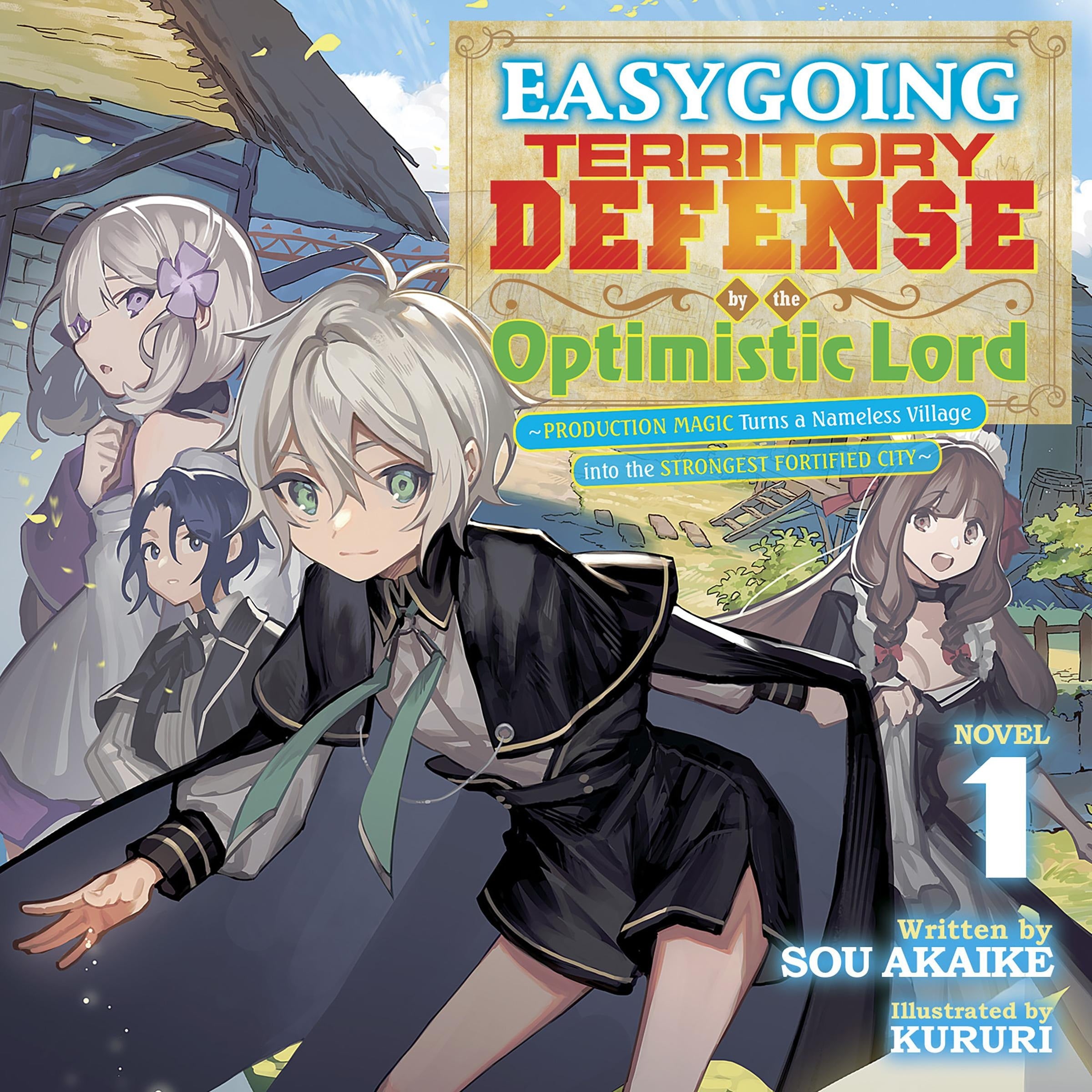 Easygoing Territory Defense by the Optimistic Lord: Production Magic Turns a Nameless Village into the Strongest Fortified City (Light Novel) Vol. 1