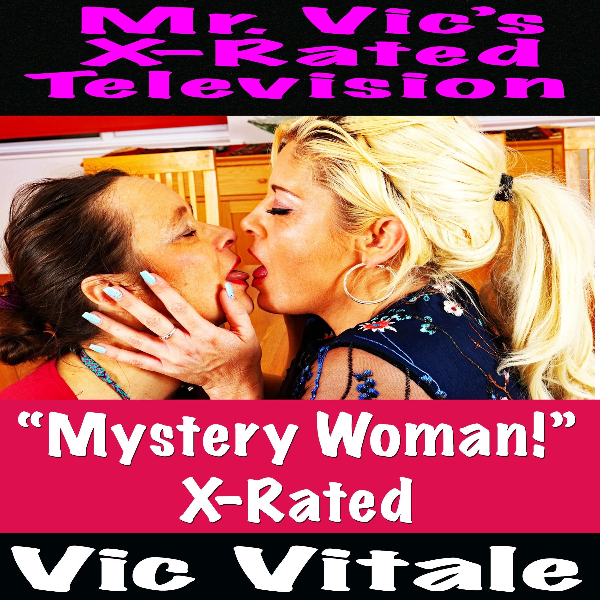 Mr. Vic's X-Rated Television: "Mystery Woman!" X-Rated