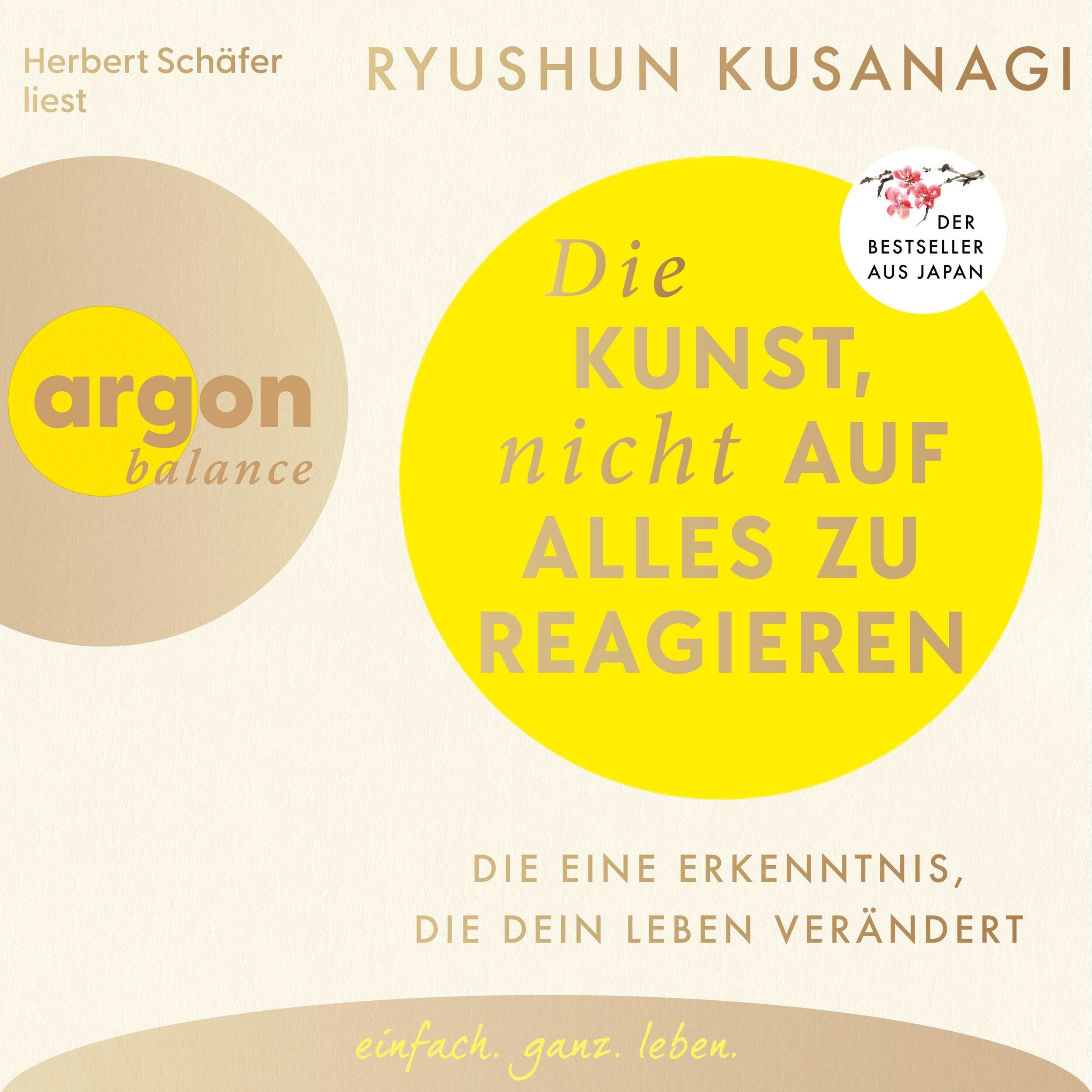 Die Kunst, nicht auf alles zu reagieren - Die eine Erkenntnis, die dein Leben verändert (Ungekürzte Lesung)