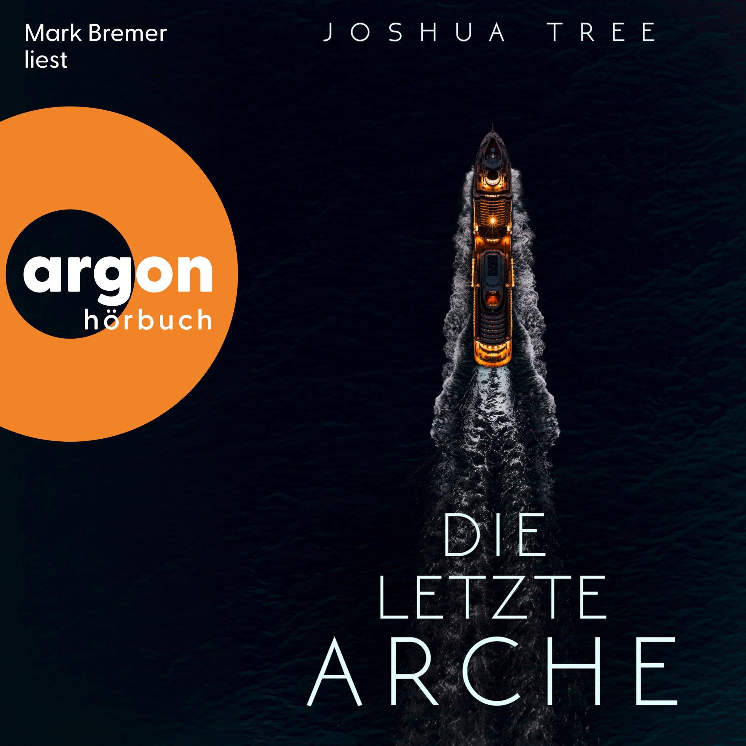 Die letzte Arche - Dunkelheit, Band 1 (Ungekürzte Lesung)